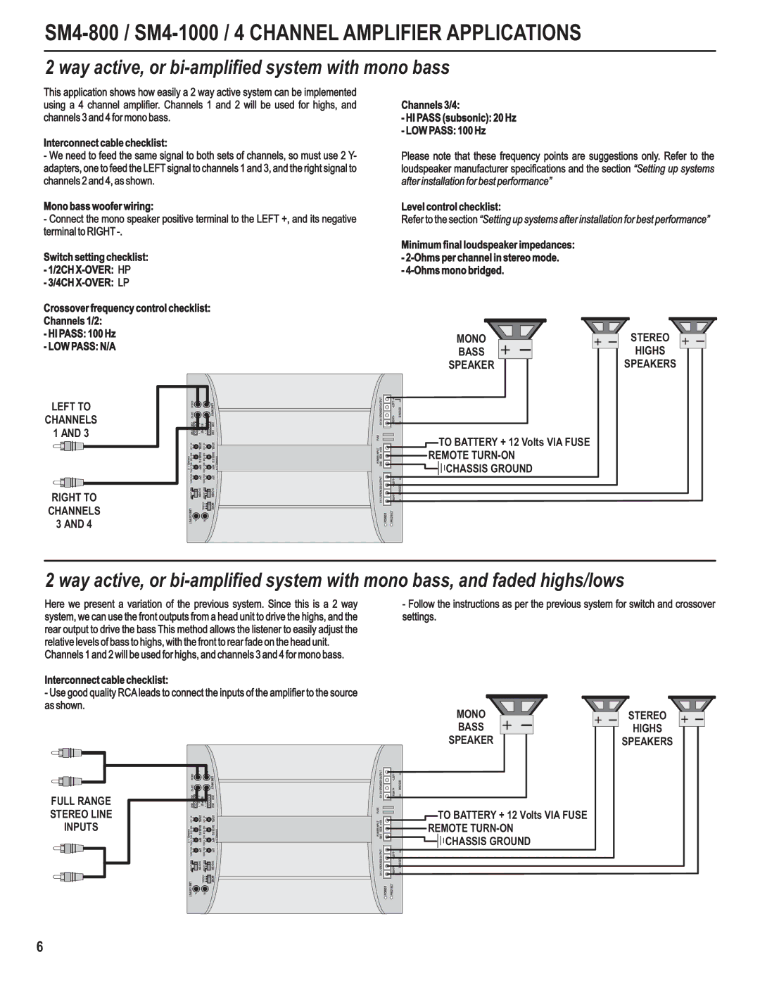 AutoTek SM2-1000, SM4-800 Way active, or bi-amplified system with mono bass, To Battery + 12 Volts VIA Fuse Remote TURN-ON 