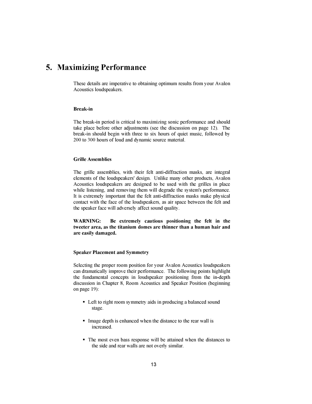Avalon Acoustics AVALON ASCENDANT Maximizing Performance, Break-in, Grille Assemblies, Speaker Placement and Symmetry 