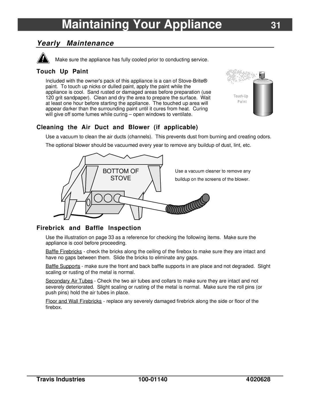 Avalon Stoves Rainier owner manual Yearly Maintenance, Touch Up Paint, Cleaning the Air Duct and Blower if applicable 