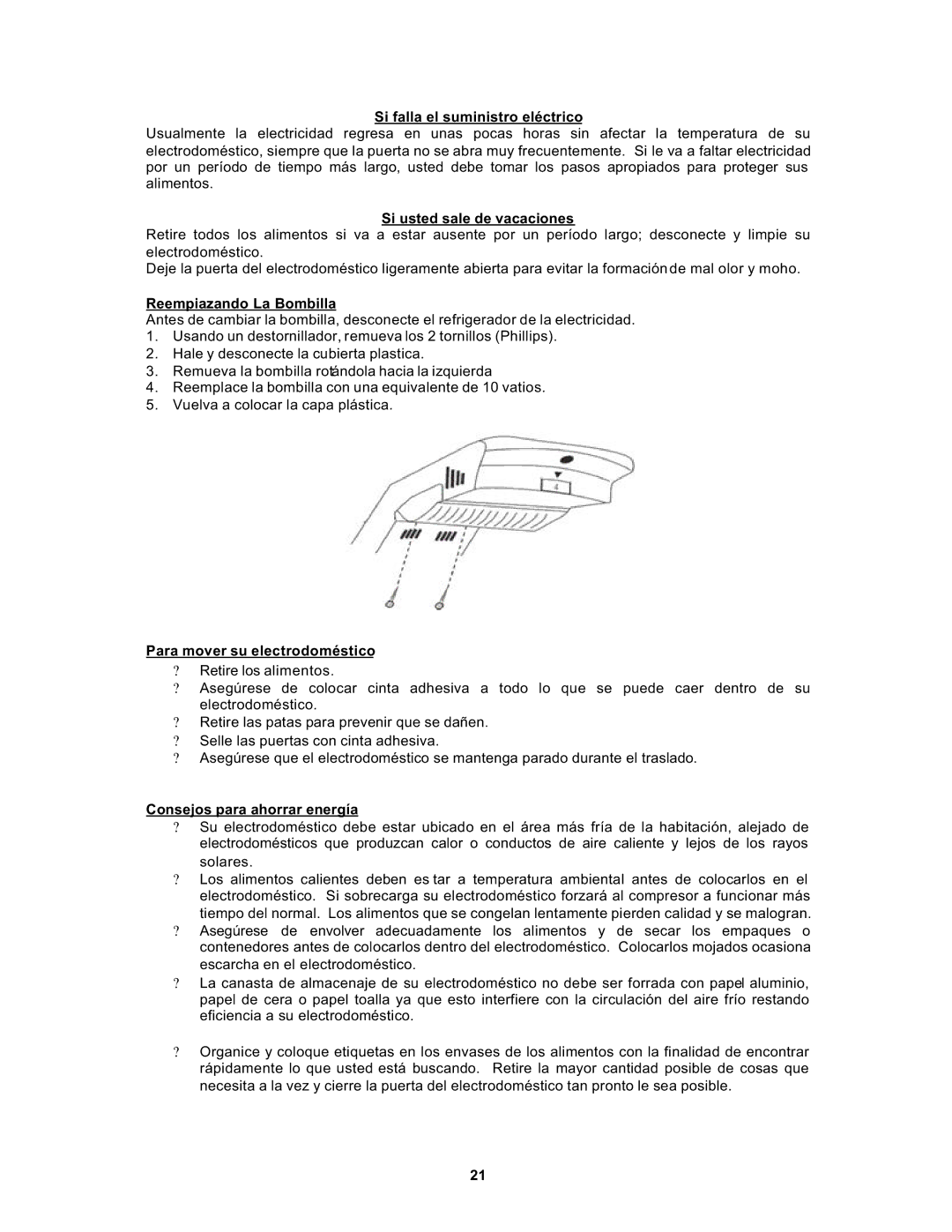 Avanti FF1061W, 1062PSS Si falla el suministro eléctrico, Si usted sale de vacaciones, Reempiazando La Bombilla 