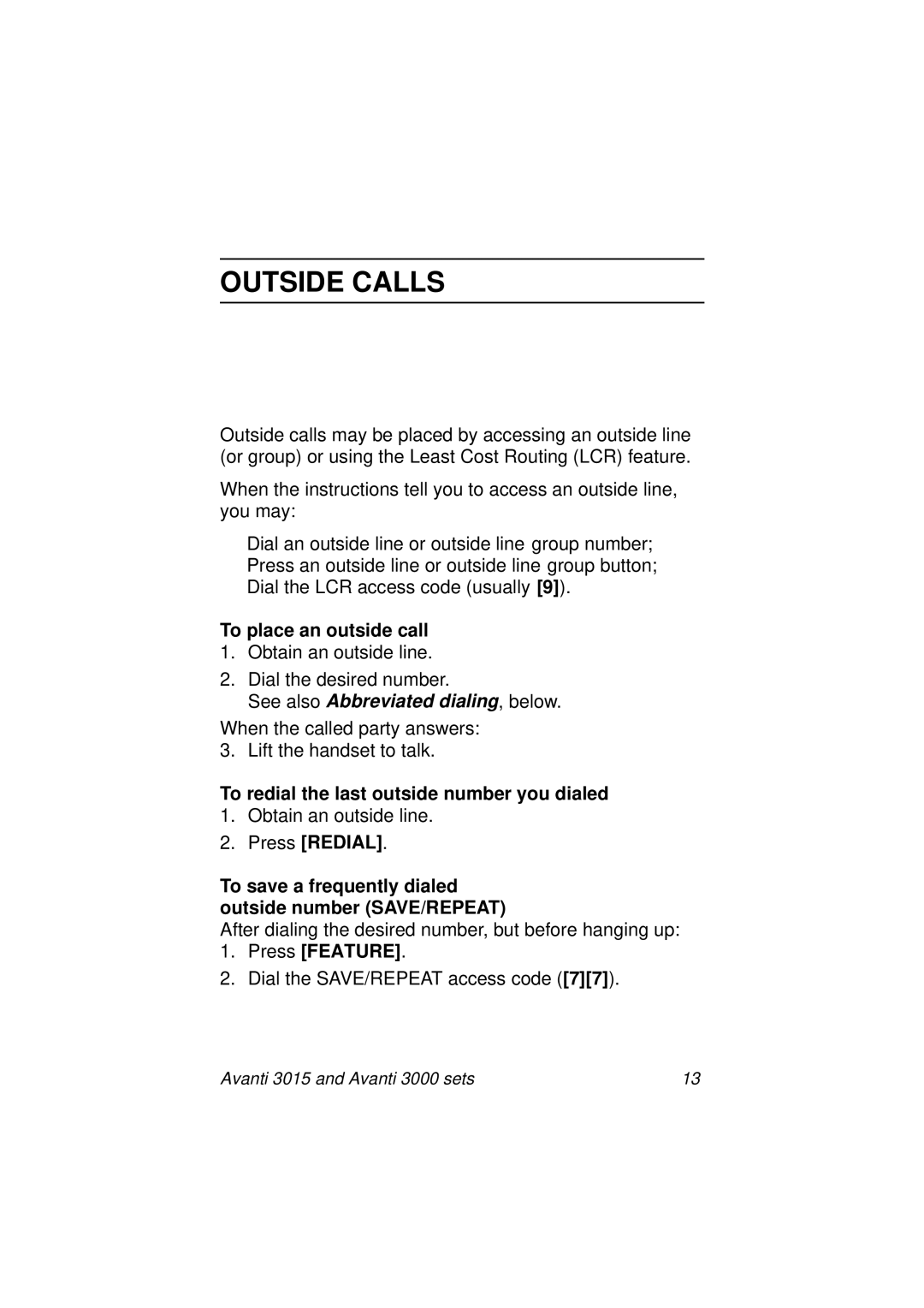 Avanti 3015, 3000 SET manual Outside Calls, To place an outside call, To redial the last outside number you dialed 