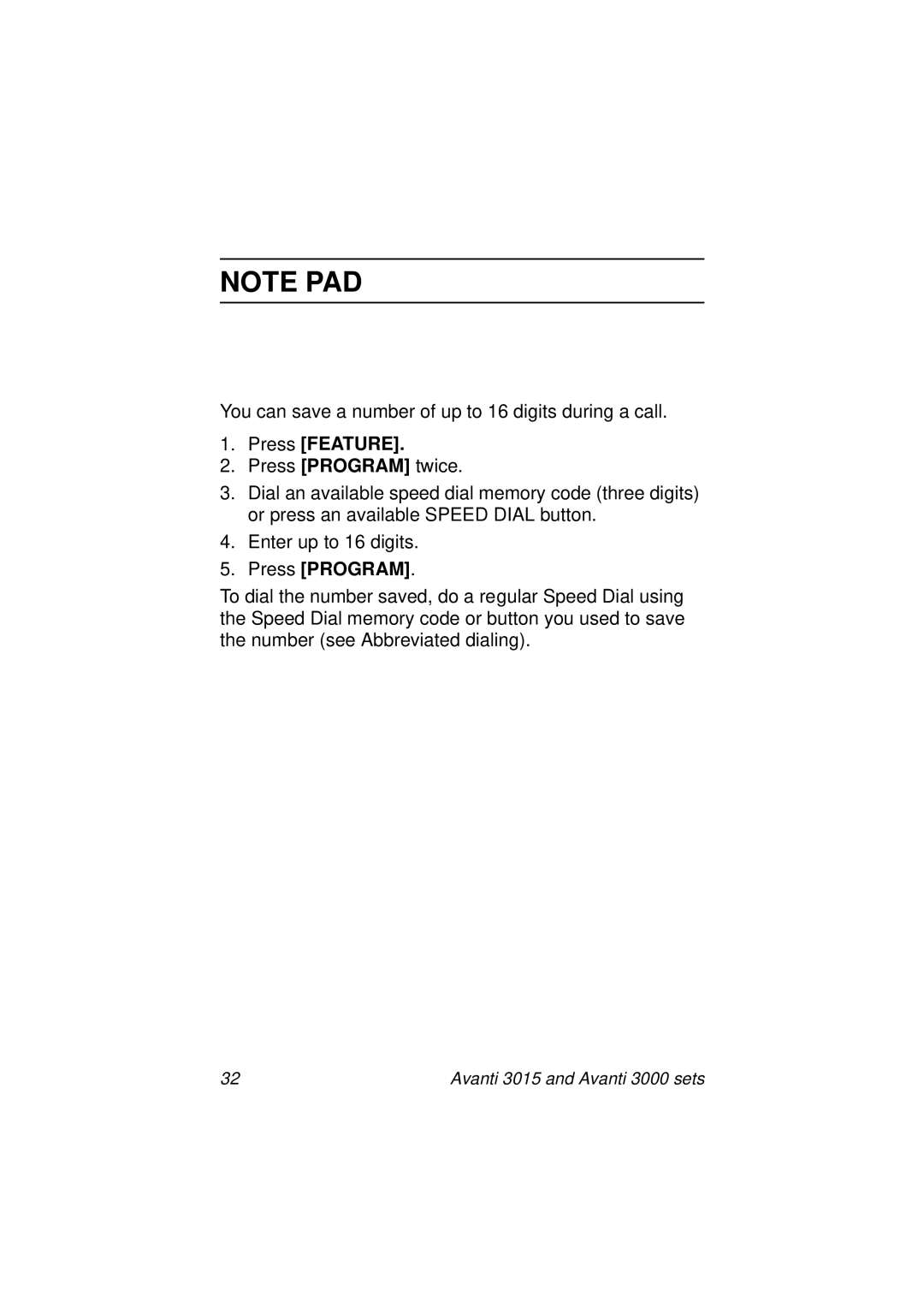 Avanti 3000, 3015 manual You can save a number of up to 16 digits during a call 