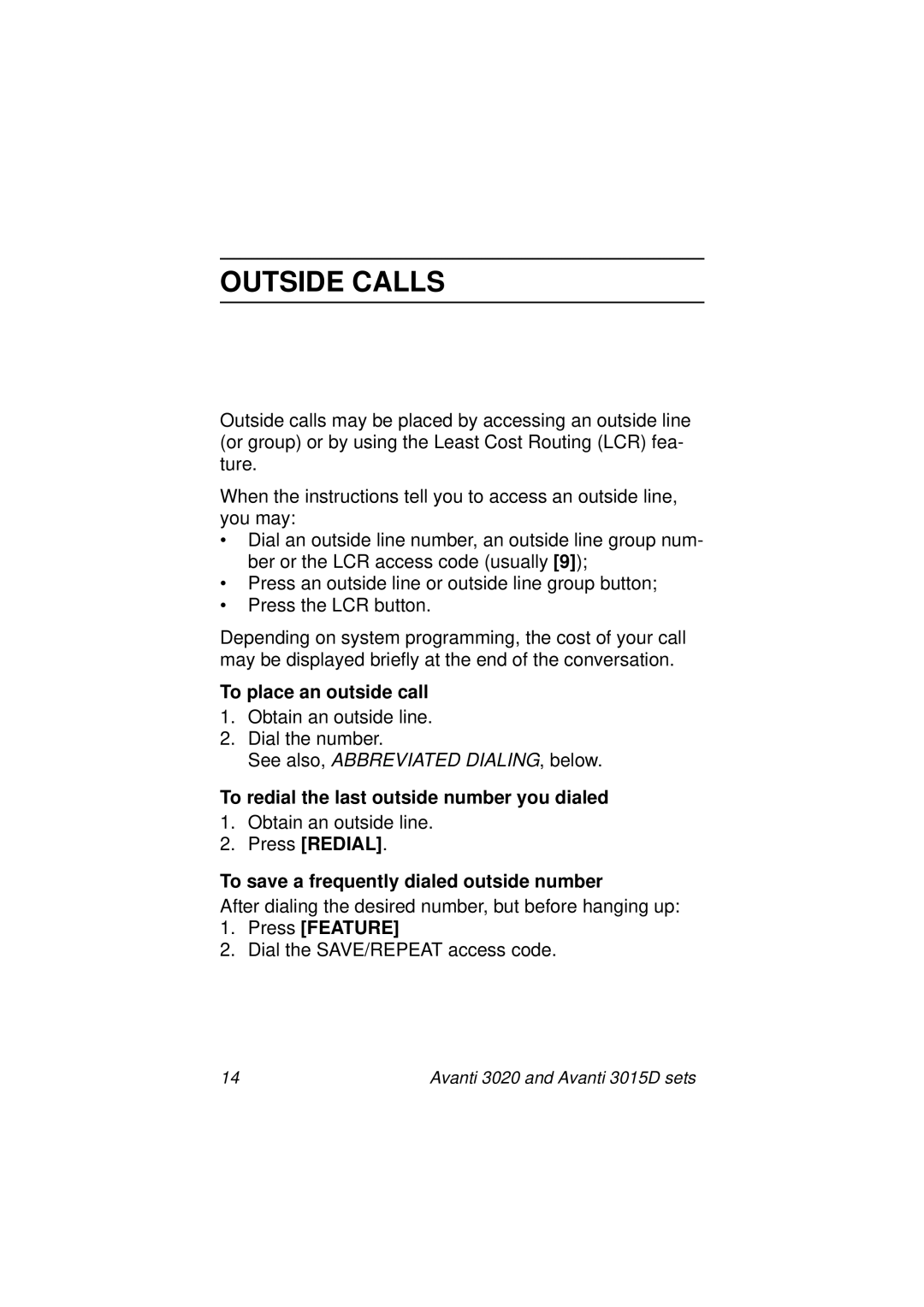 Avanti 3015D manual Outside Calls, To place an outside call, To redial the last outside number you dialed 