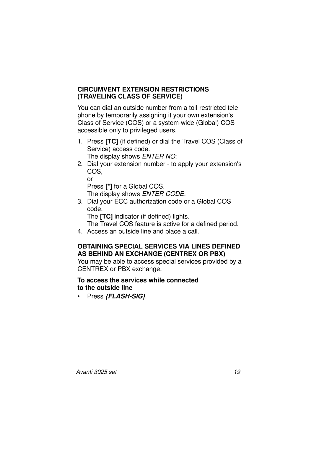 Avanti 3025 manual To access the services while connected to the outside line, Press FLASH-SIG 