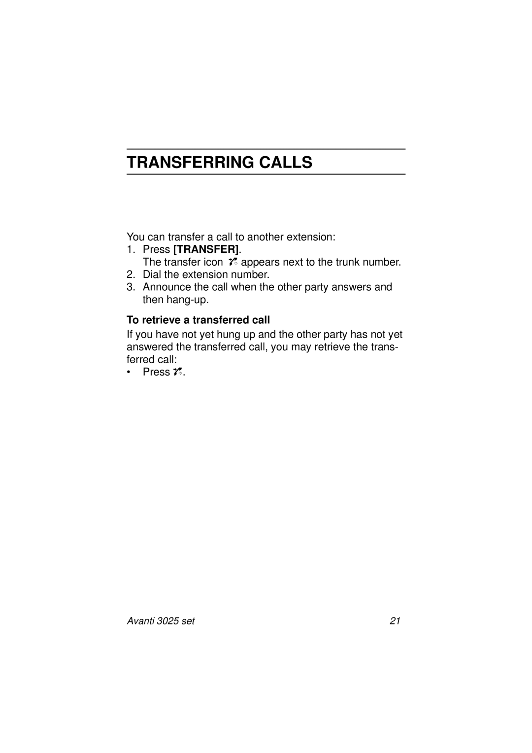 Avanti 3025 manual Transferring Calls, Press Transfer, To retrieve a transferred call 