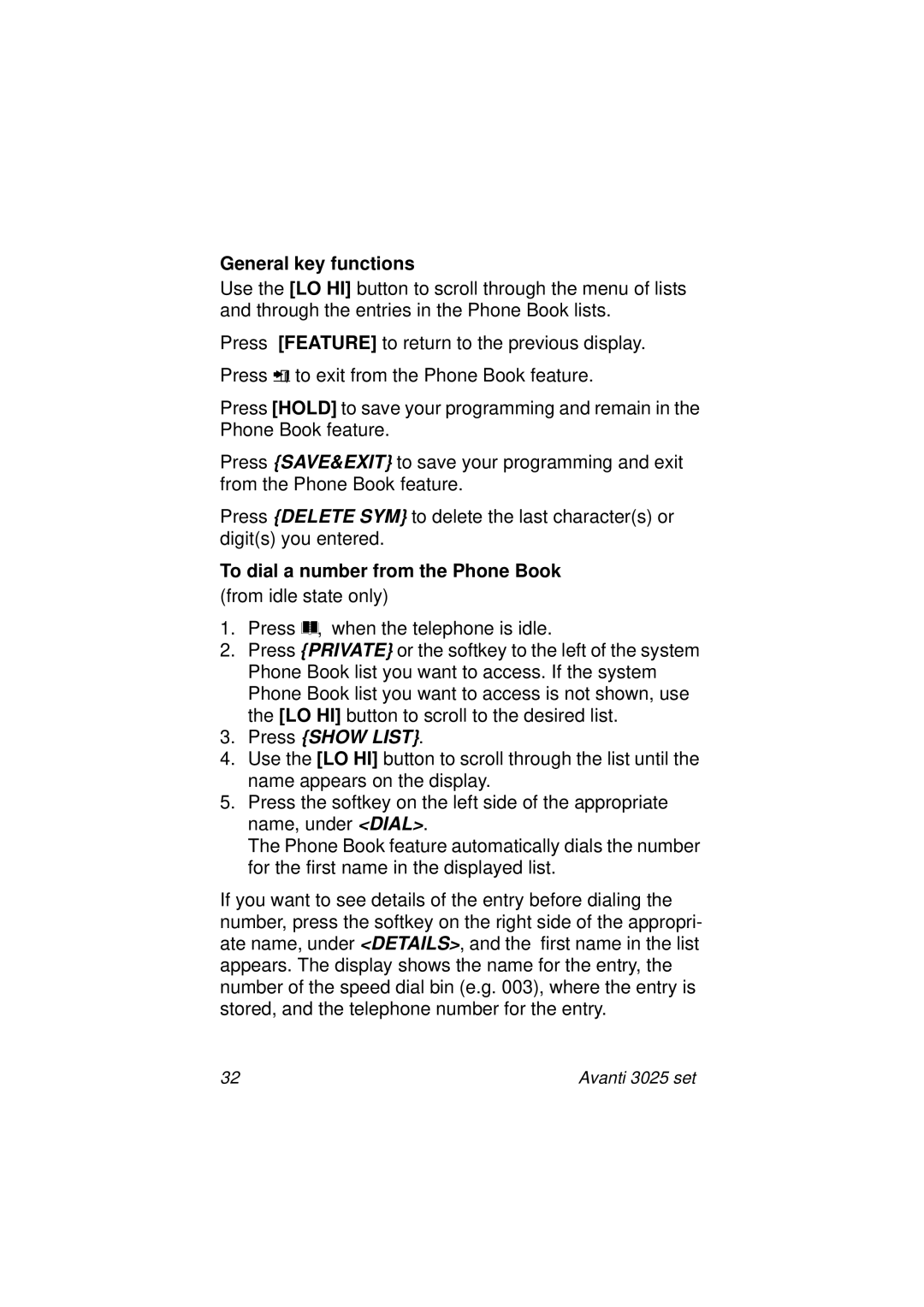 Avanti 3025 manual General key functions, To dial a number from the Phone Book, Press Show List 