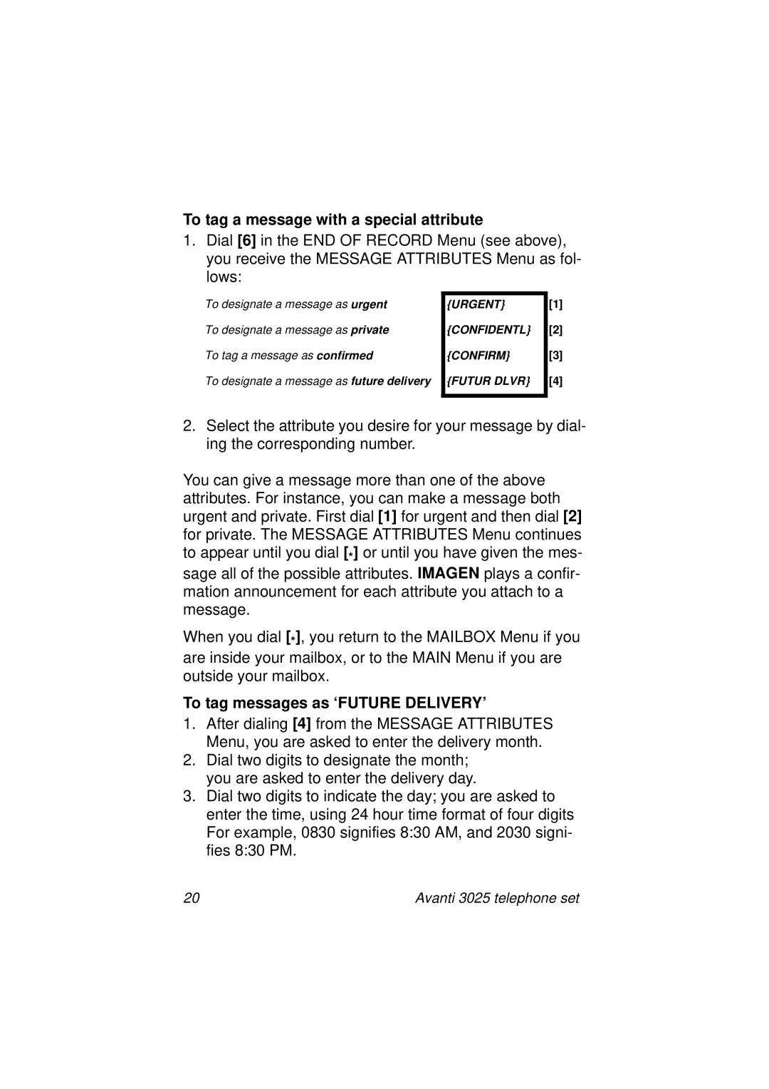 Avanti 3025 manual To tag a message with a special attribute, To tag messages as ‘FUTURE DELIVERY’ 