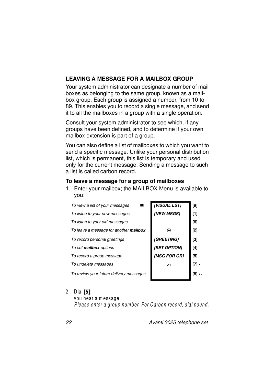 Avanti 3025 manual Leaving a Message for a Mailbox Group, To leave a message for a group of mailboxes 
