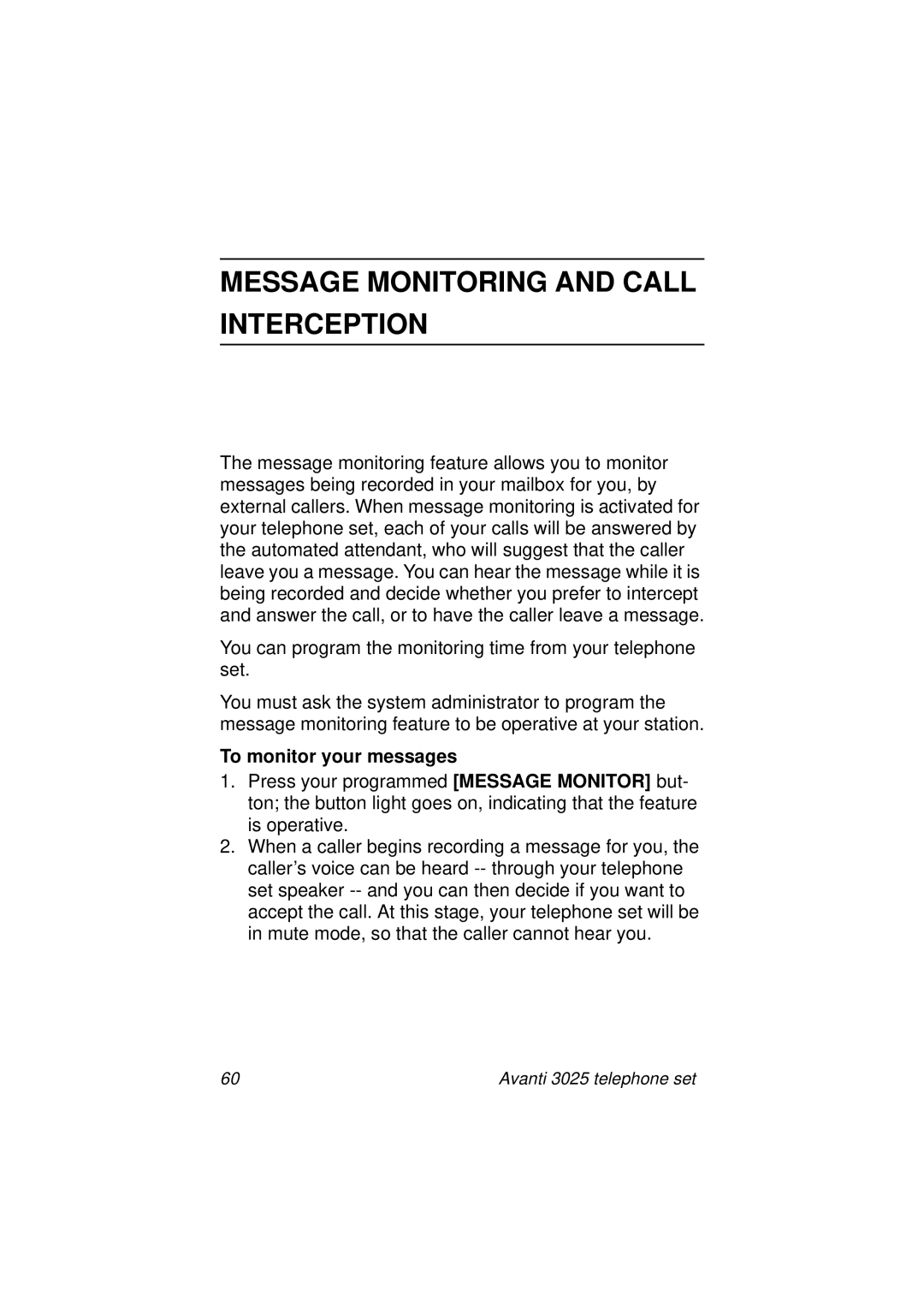 Avanti 3025 manual Message Monitoring and Call Interception, To monitor your messages 