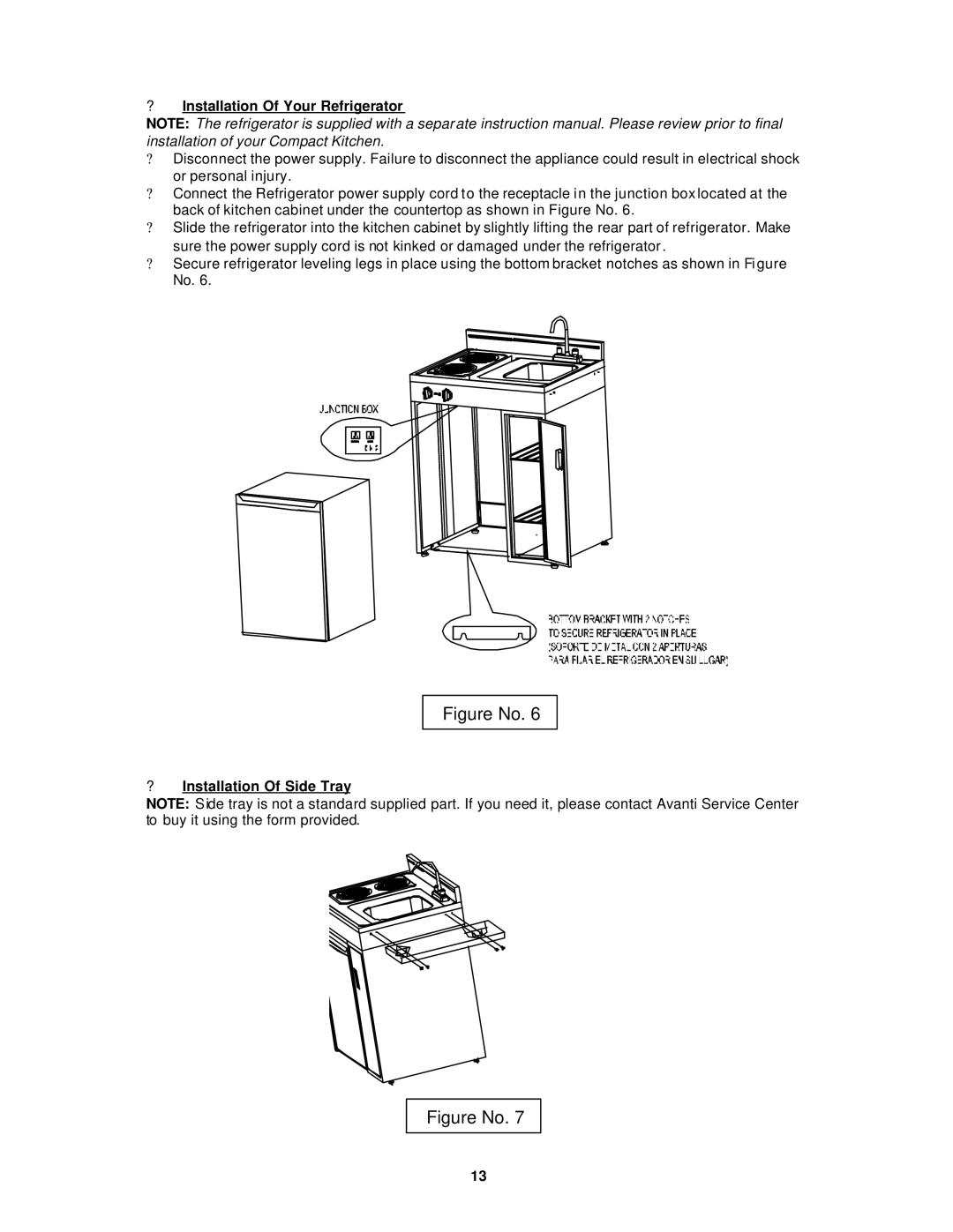 Avanti CK30-B, CK30-1 instruction manual ? Installation Of Your Refrigerator, ? Installation Of Side Tray 