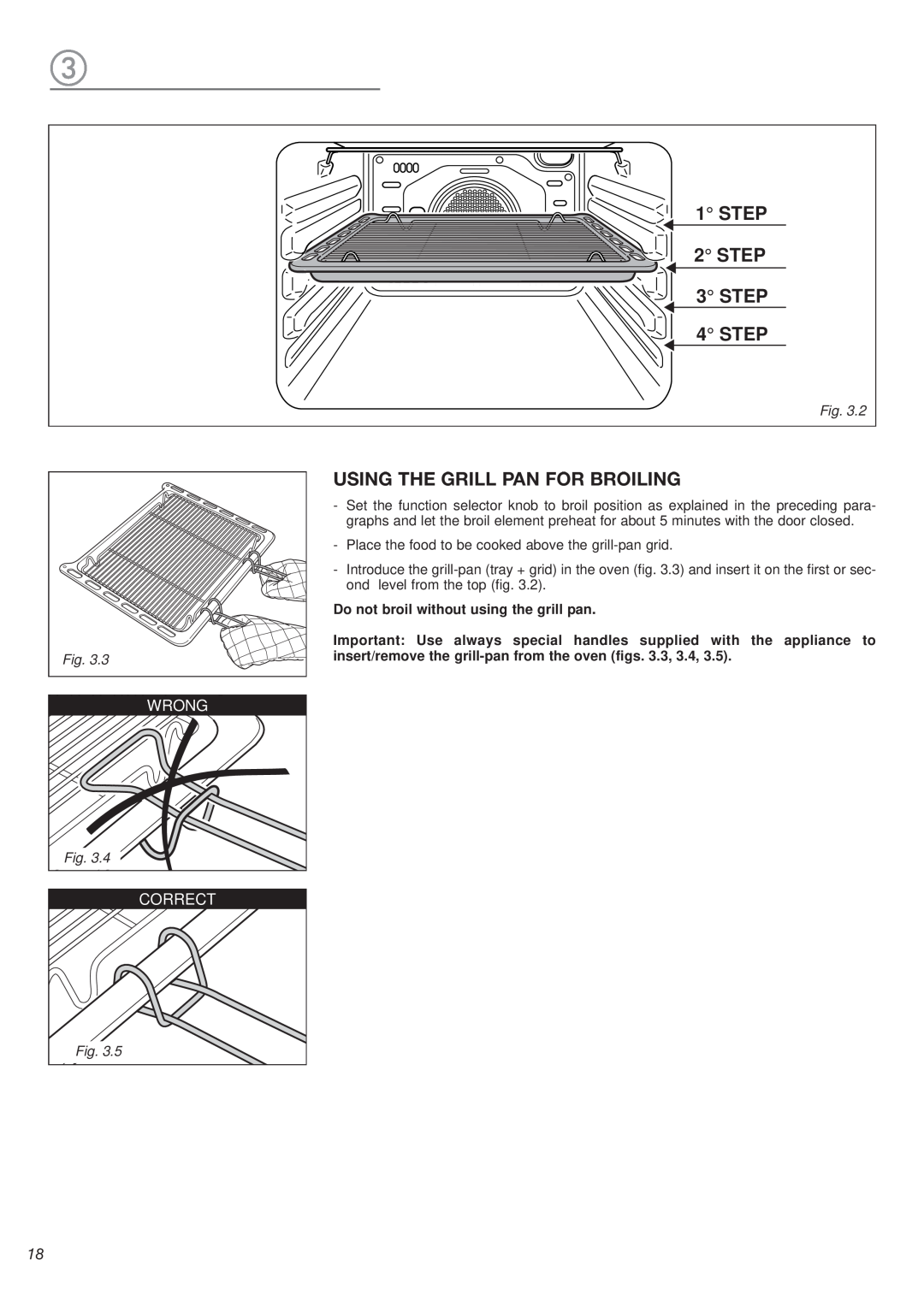 Avanti DGE 2403 SC Step, Using The Grill Pan For Broiling, Wrong, Correct, Do not broil without using the grill pan 