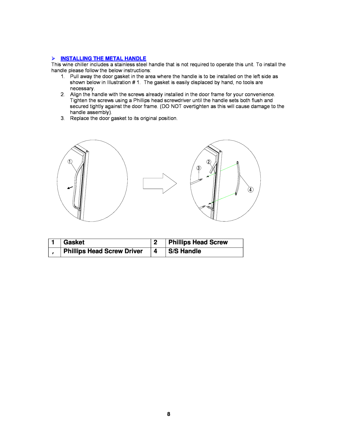 Avanti EWC1801DZ instruction manual Gasket, Phillips Head Screw Driver, S/S Handle,  Installing The Metal Handle 