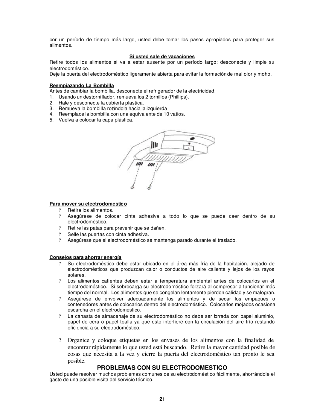 Avanti FF881W, FF1062PSS, FF882PSS Problemas CON SU Electrodomestico, Si usted sale de vacaciones, Reempiazando La Bombilla 