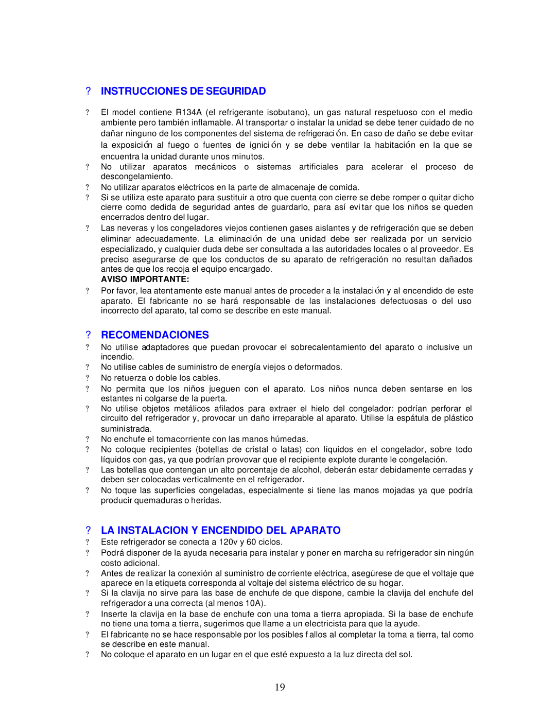 Avanti RA756WT ? Instrucciones DE Seguridad, ? Recomendaciones, ? LA Instalacion Y Encendido DEL Aparato, Aviso Importante 