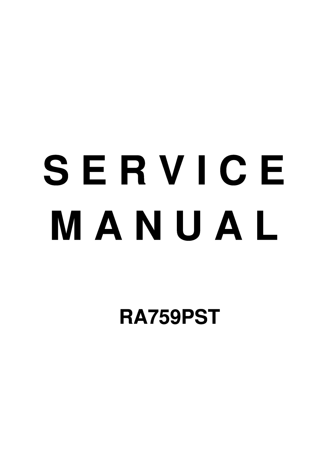 Avanti RA759PST service manual S E R V I C E M A N U A L 