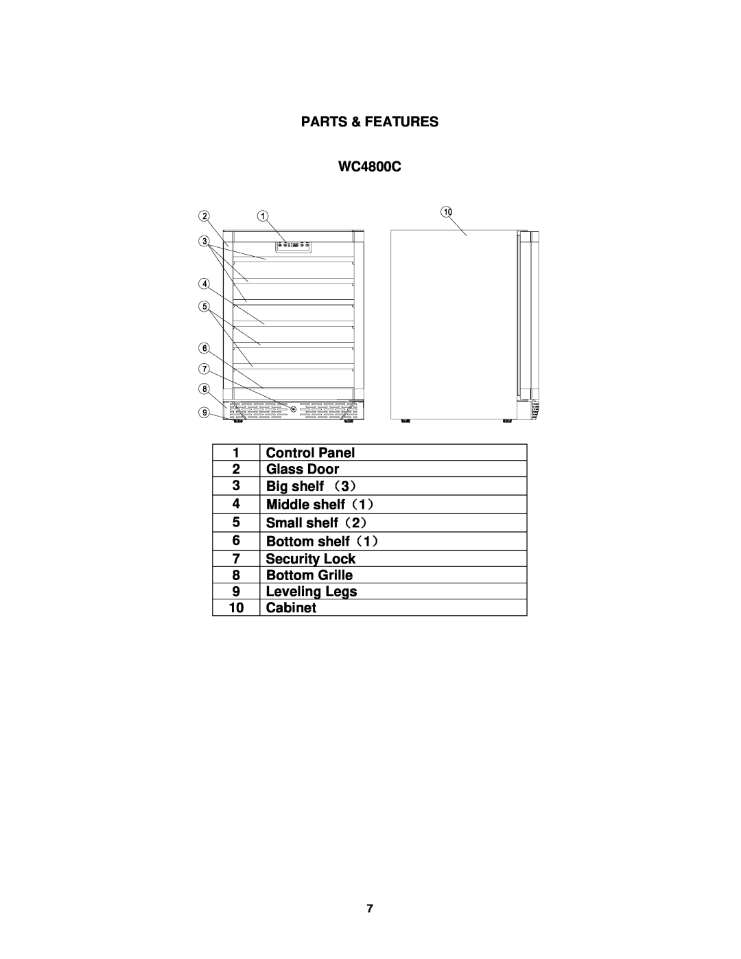 Avanti instruction manual PARTS & FEATURES WC4800C 1Control Panel, 2Glass Door 3Big shelf （3） 4Middle shelf（1） 