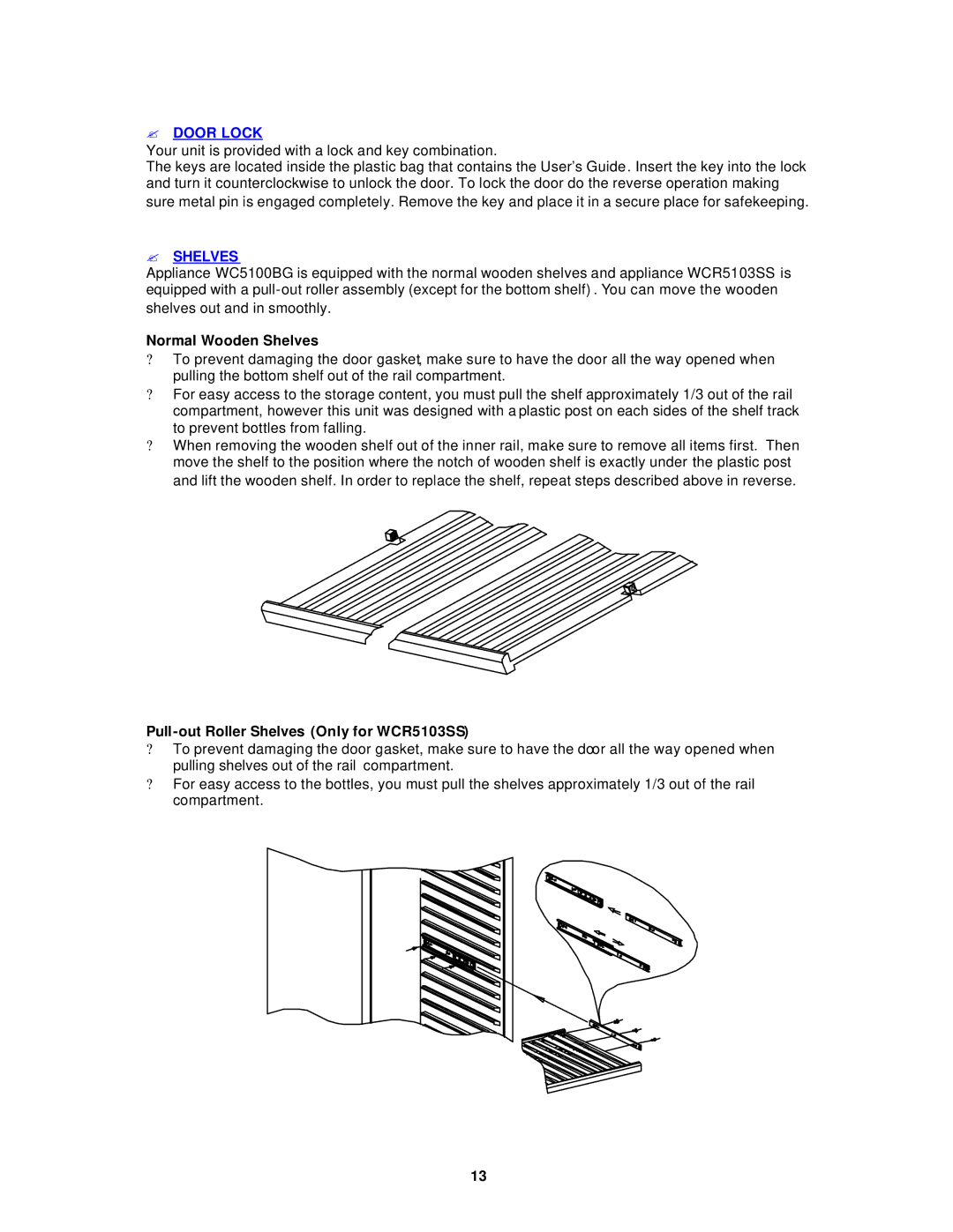 Avanti WC5100BG ? Door Lock, ? Shelves, Normal Wooden Shelves, Pull-out Roller Shelves Only for WCR5103SS 