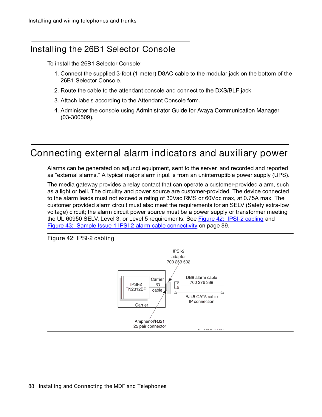 Avaya 03-300686 manual Connecting external alarm indicators and auxiliary power, Installing the 26B1 Selector Console 