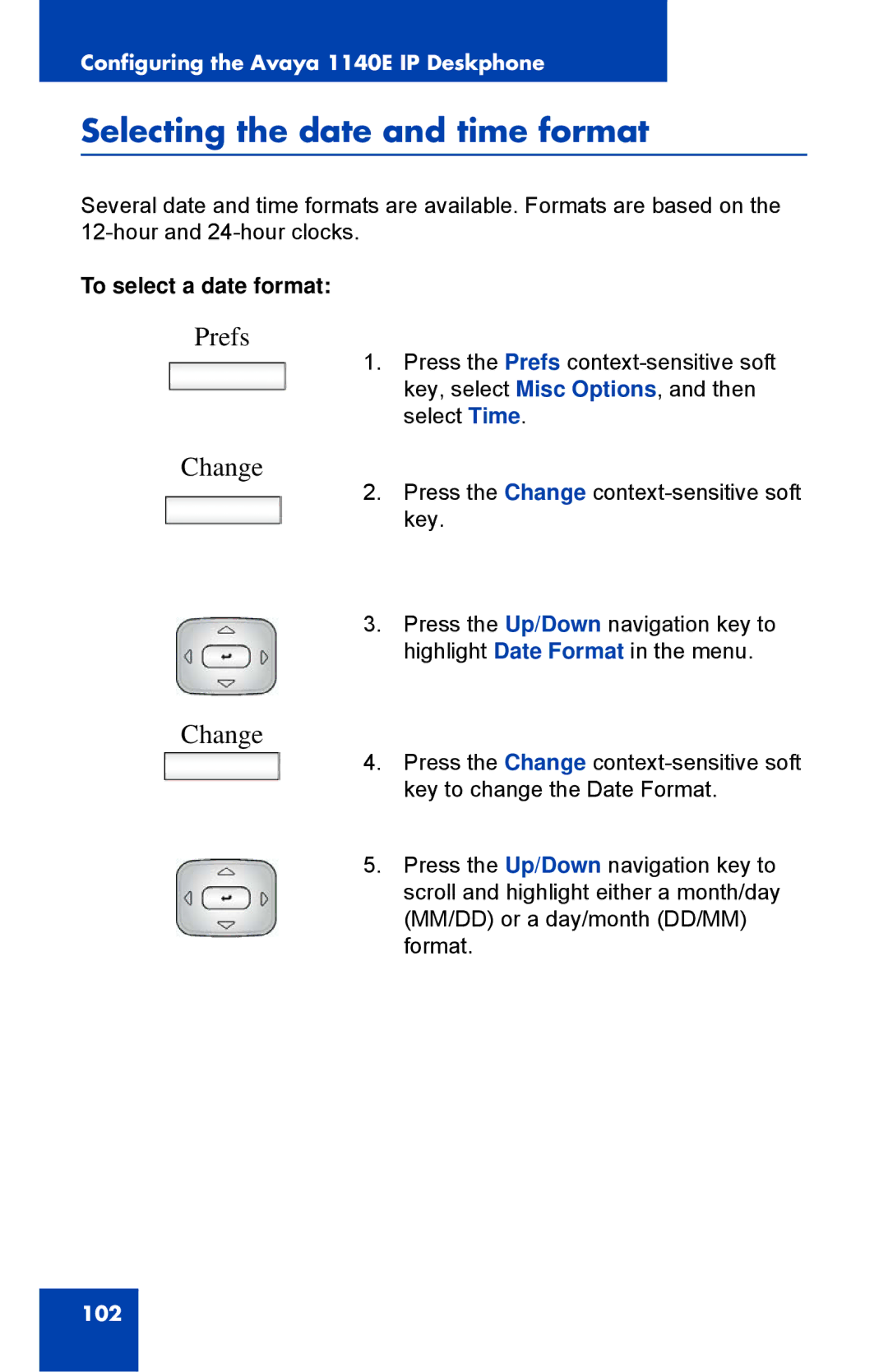 Avaya 1040E manual Selecting the date and time format, To select a date format 