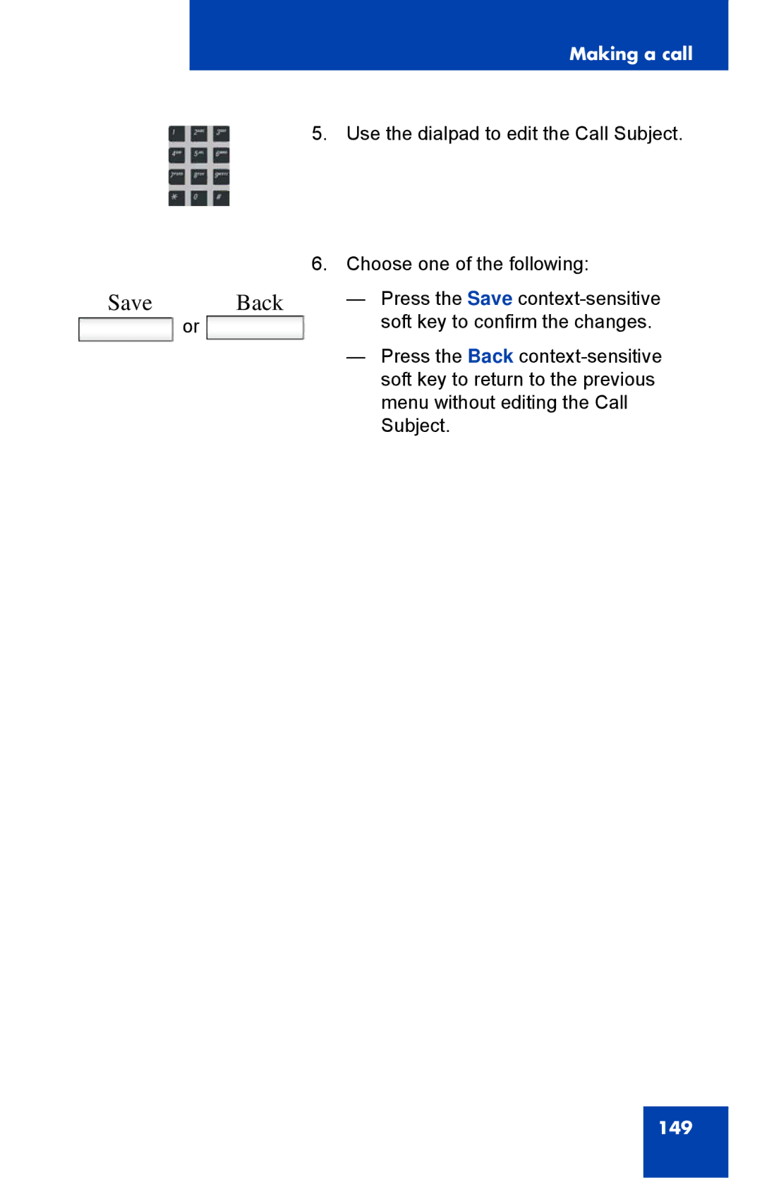 Avaya 1040E manual Soft key to confirm the changes 