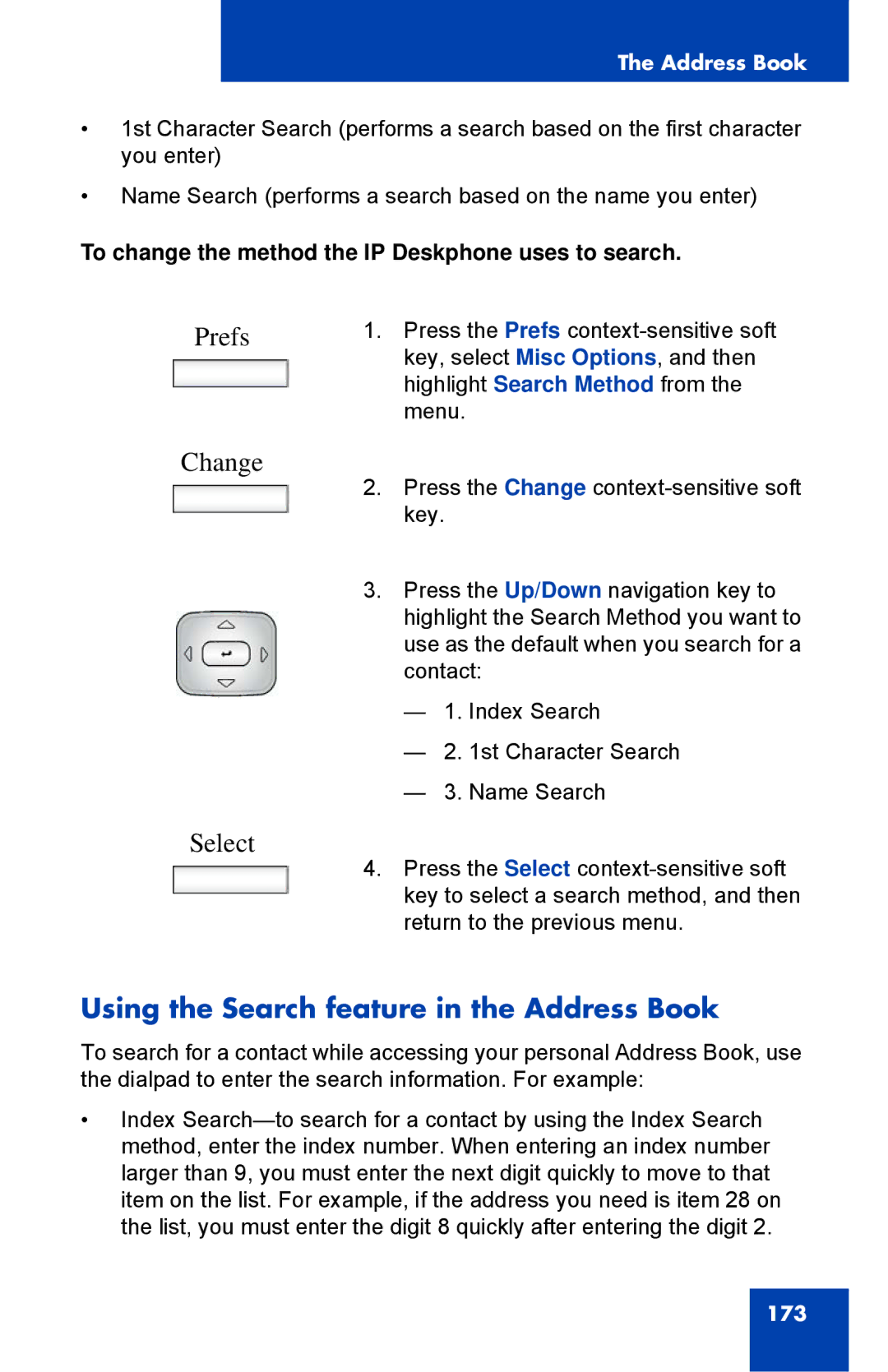 Avaya 1040E manual Using the Search feature in the Address Book, To change the method the IP Deskphone uses to search 