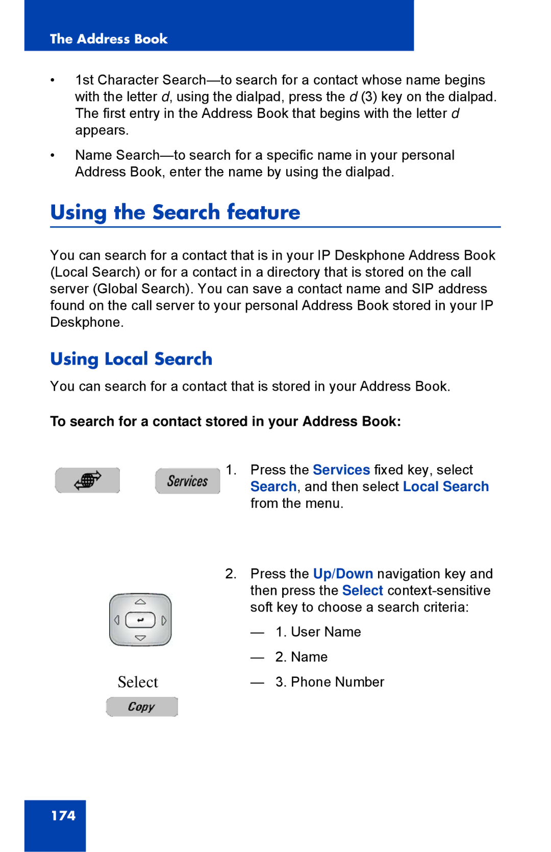 Avaya 1040E manual Using the Search feature, Using Local Search, To search for a contact stored in your Address Book 