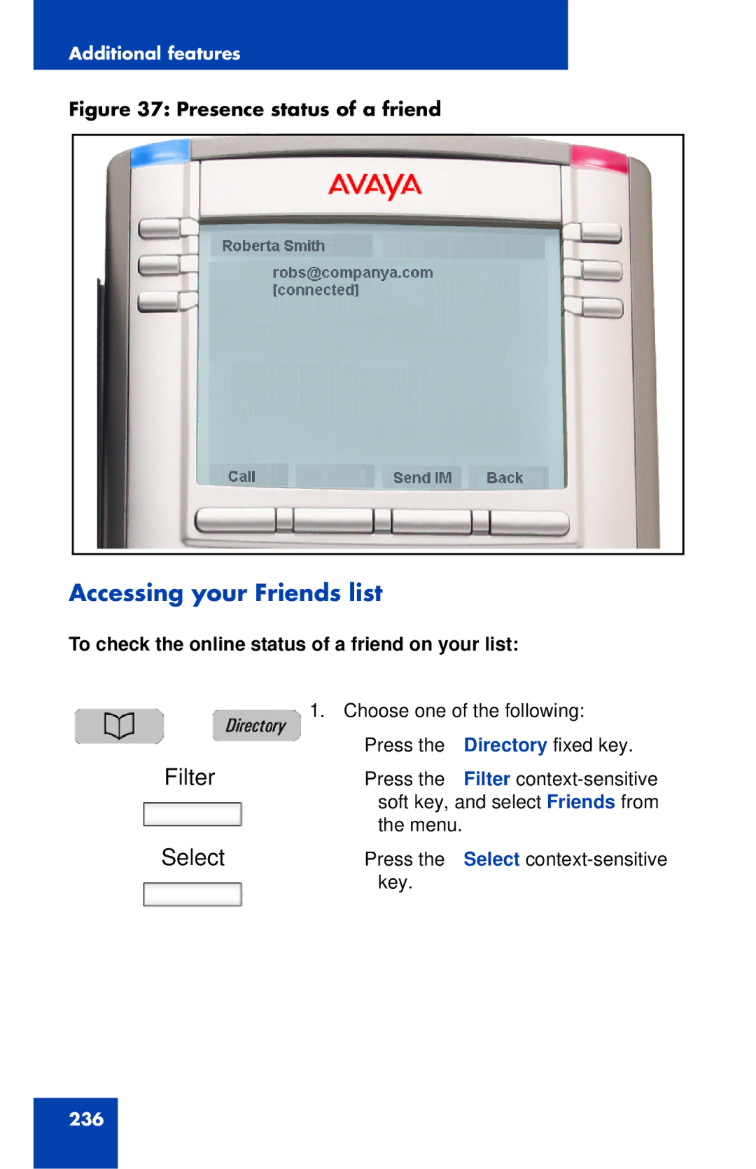 Avaya 1040E manual Accessing your Friends list, To check the online status of a friend on your list 