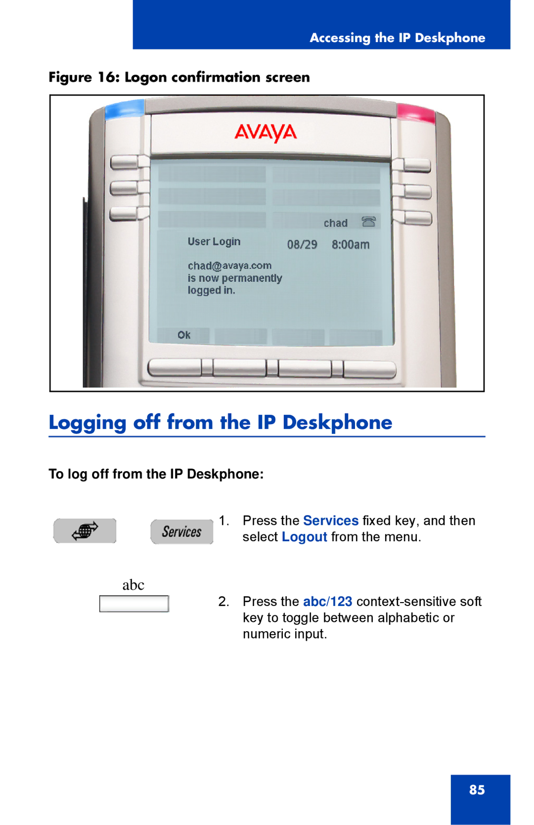 Avaya 1040E manual Logging off from the IP Deskphone, To log off from the IP Deskphone 