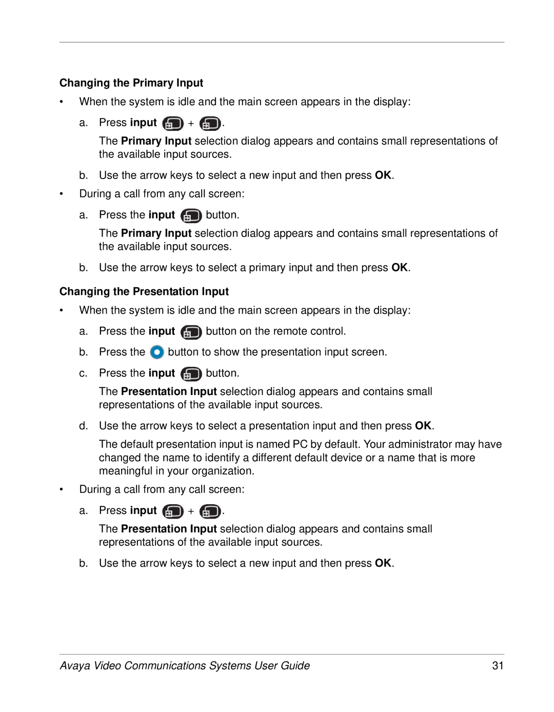 Avaya 1030, 1050, 1040 manual Changing the Primary Input, Changing the Presentation Input 