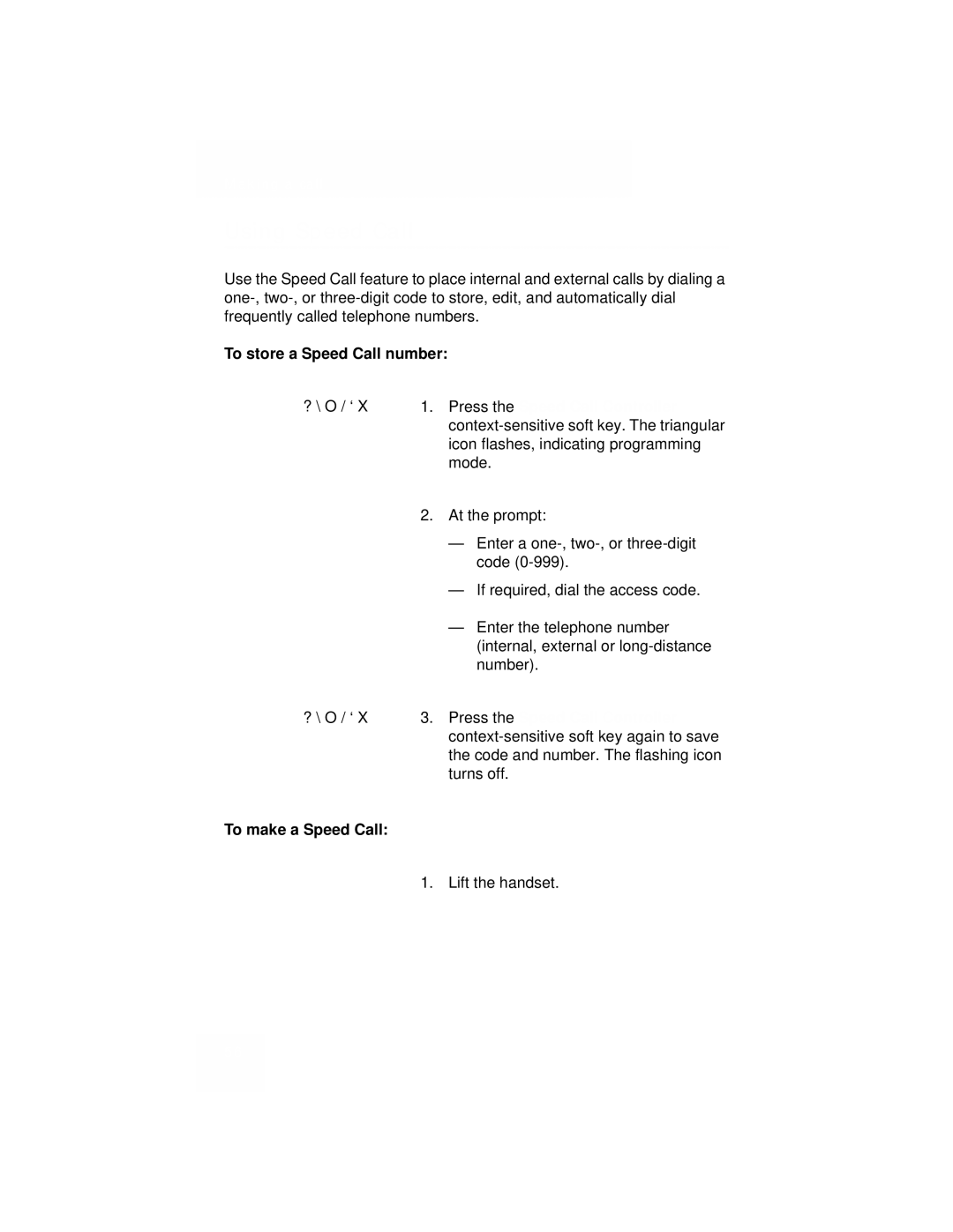 Avaya 1110 manual Using Speed Call, To store a Speed Call number, Press the Speed Call Controller, To make a Speed Call 