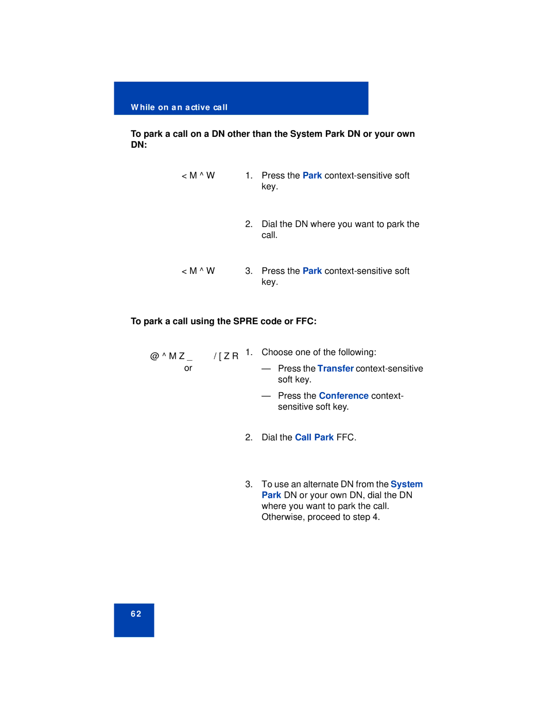 Avaya 1110 manual To park a call using the Spre code or FFC 