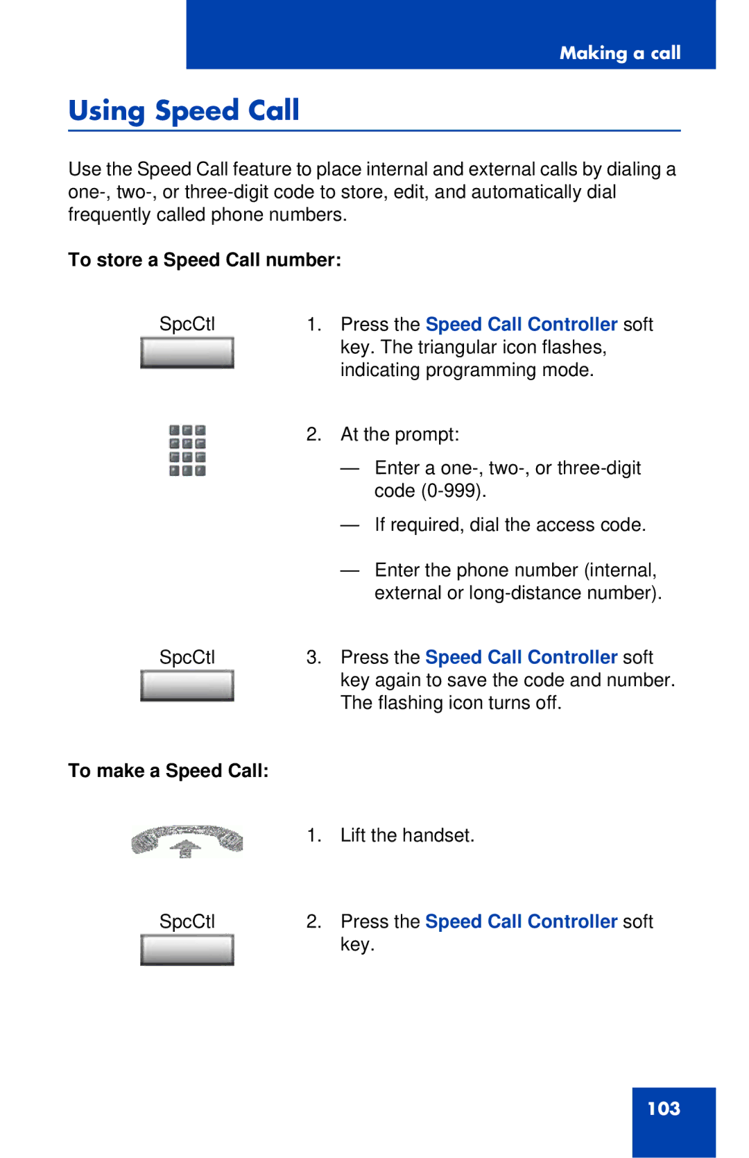 Avaya 1120E Using Speed Call, To store a Speed Call number, Press the Speed Call Controller soft, To make a Speed Call 