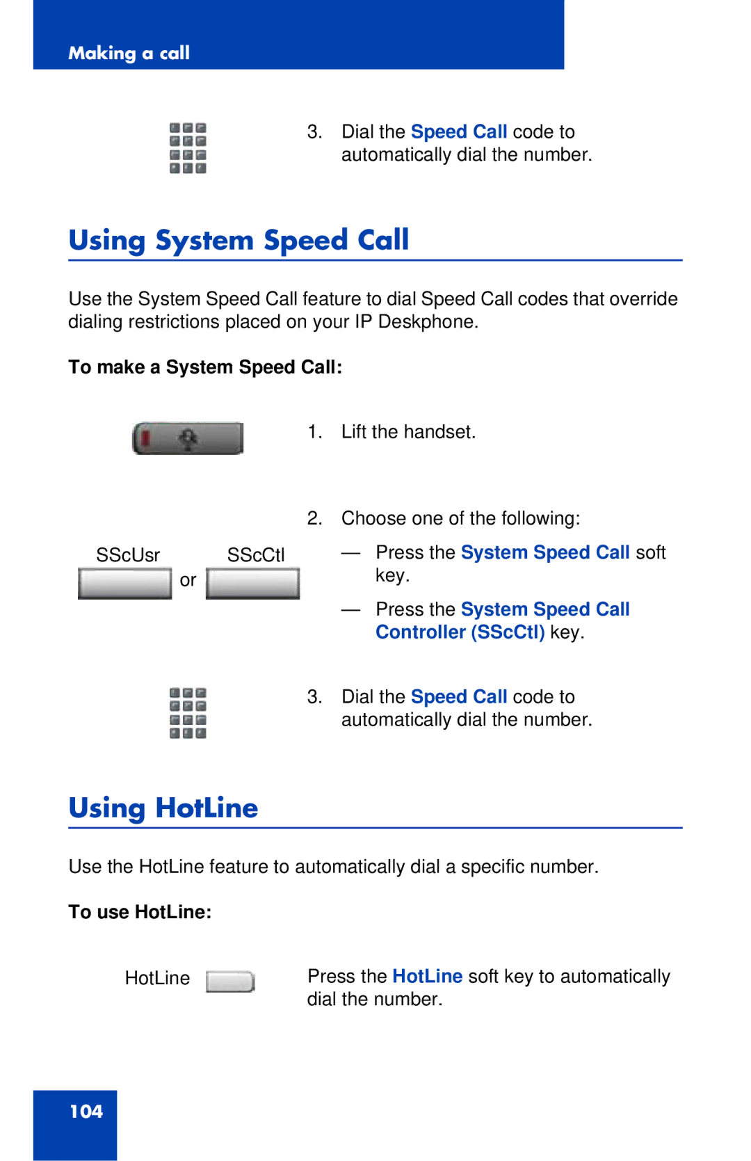 Avaya 1120E manual Using System Speed Call, Using HotLine, Press the System Speed Call soft, Controller SScCtl key 