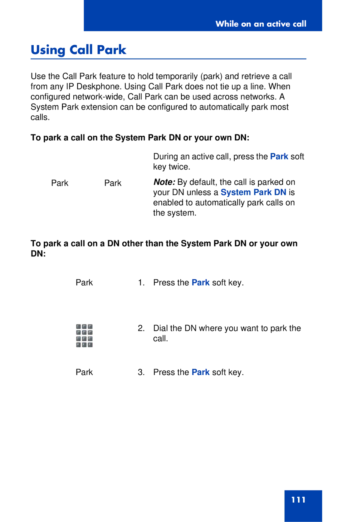 Avaya 1120E manual Using Call Park, To park a call on the System Park DN or your own DN 