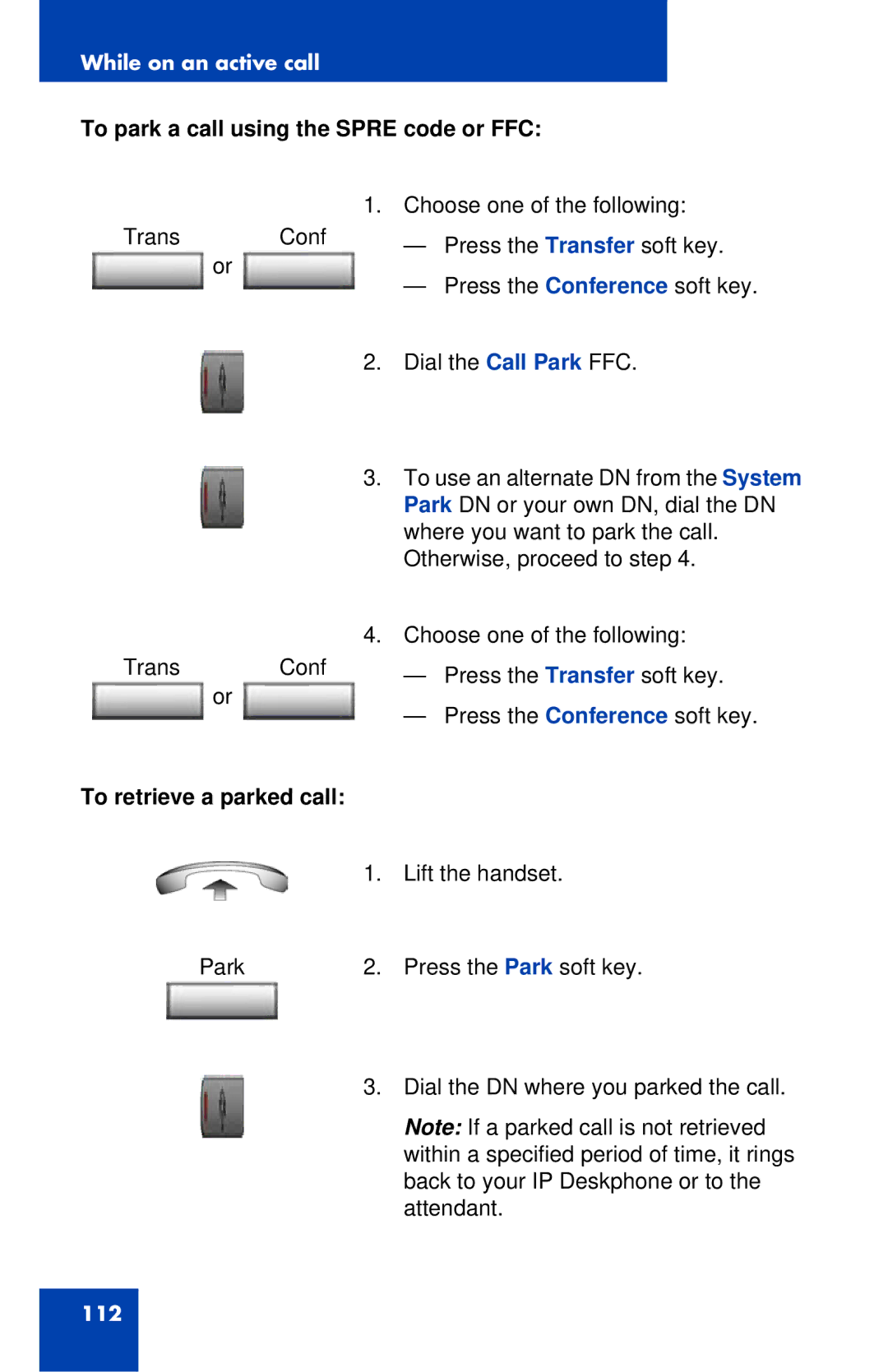 Avaya 1120E manual To park a call using the Spre code or FFC, To retrieve a parked call 