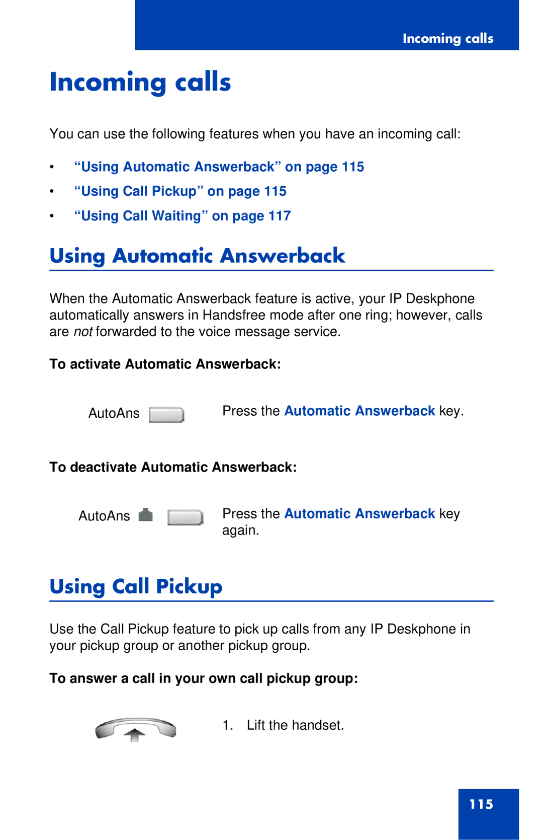 Avaya 1120E manual Incoming calls, Using Automatic Answerback, Using Call Pickup, Press the Automatic Answerback key 