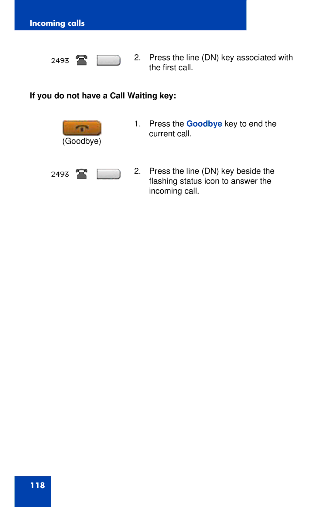 Avaya 1120E manual If you do not have a Call Waiting key 