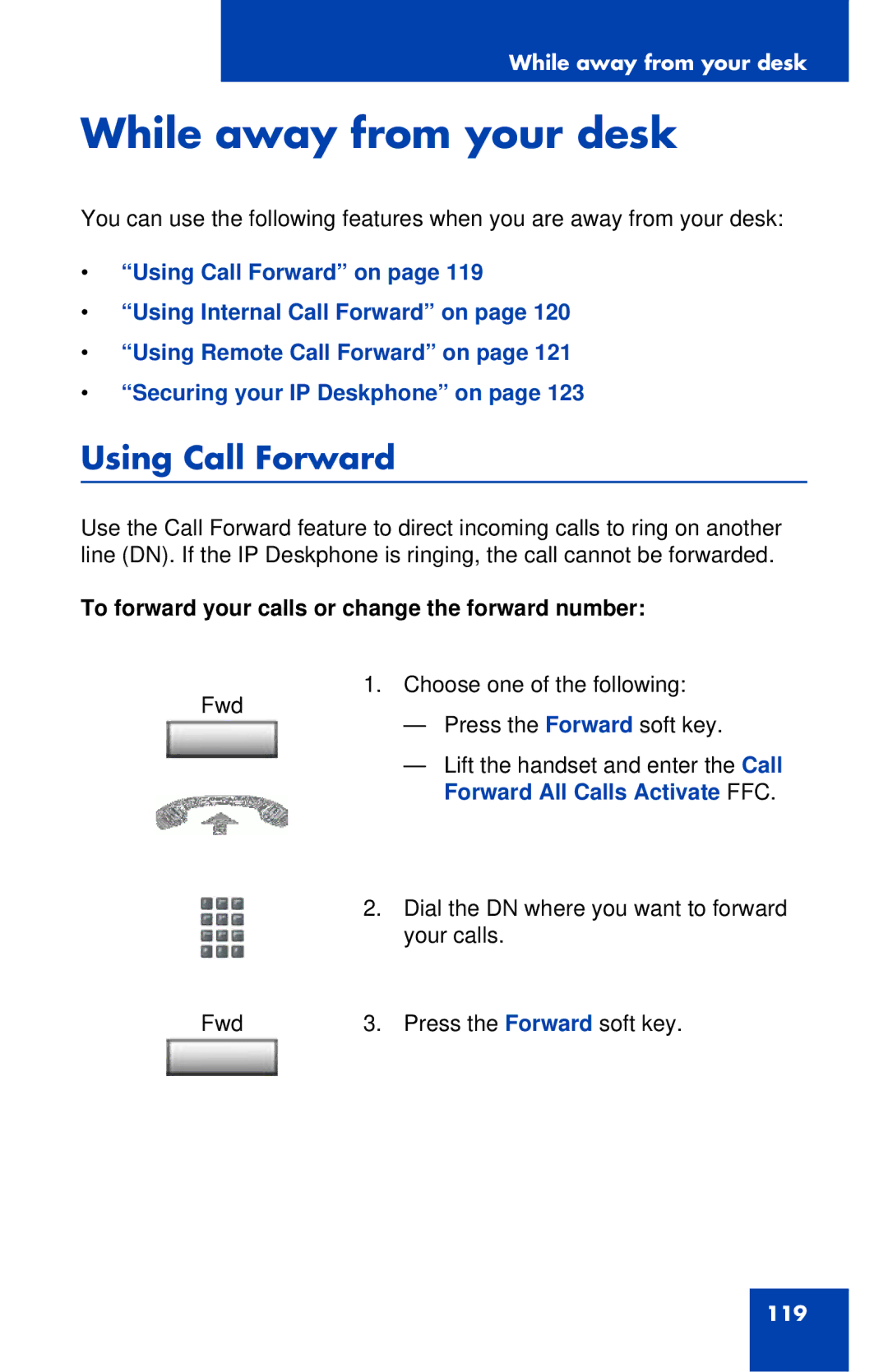 Avaya 1120E manual While away from your desk, Using Call Forward, To forward your calls or change the forward number 