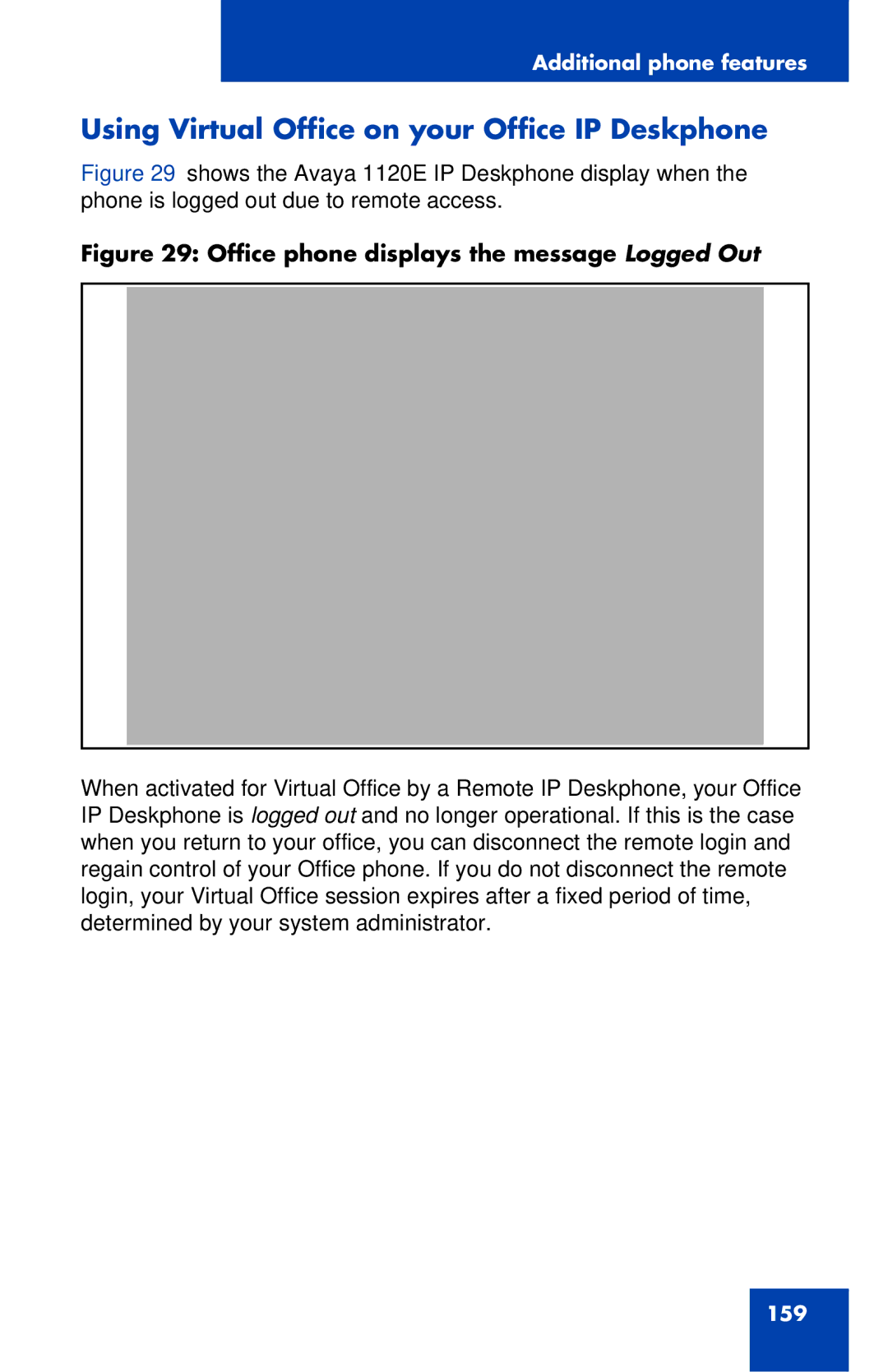 Avaya 1120E manual Using Virtual Office on your Office IP Deskphone, Office phone displays the message Logged Out 