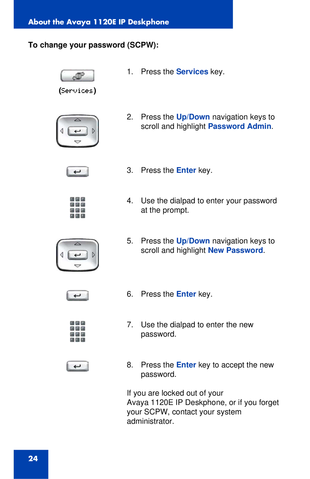 Avaya 1120E manual To change your password Scpw 