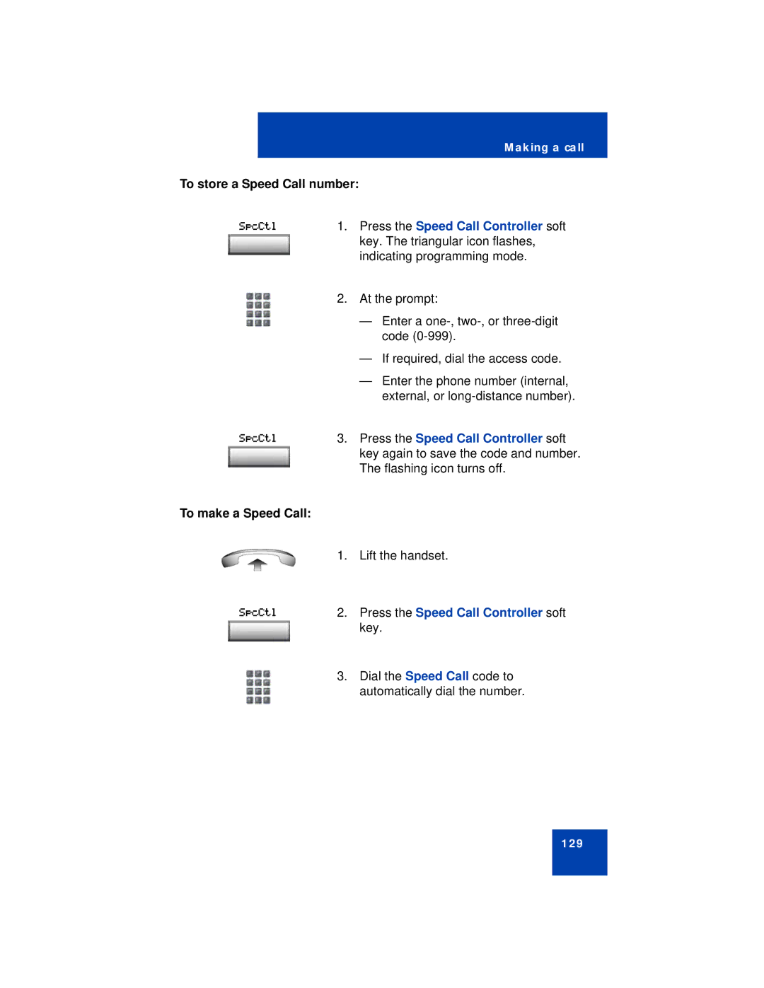 Avaya 1140E manual To store a Speed Call number, Press the Speed Call Controller soft, To make a Speed Call 