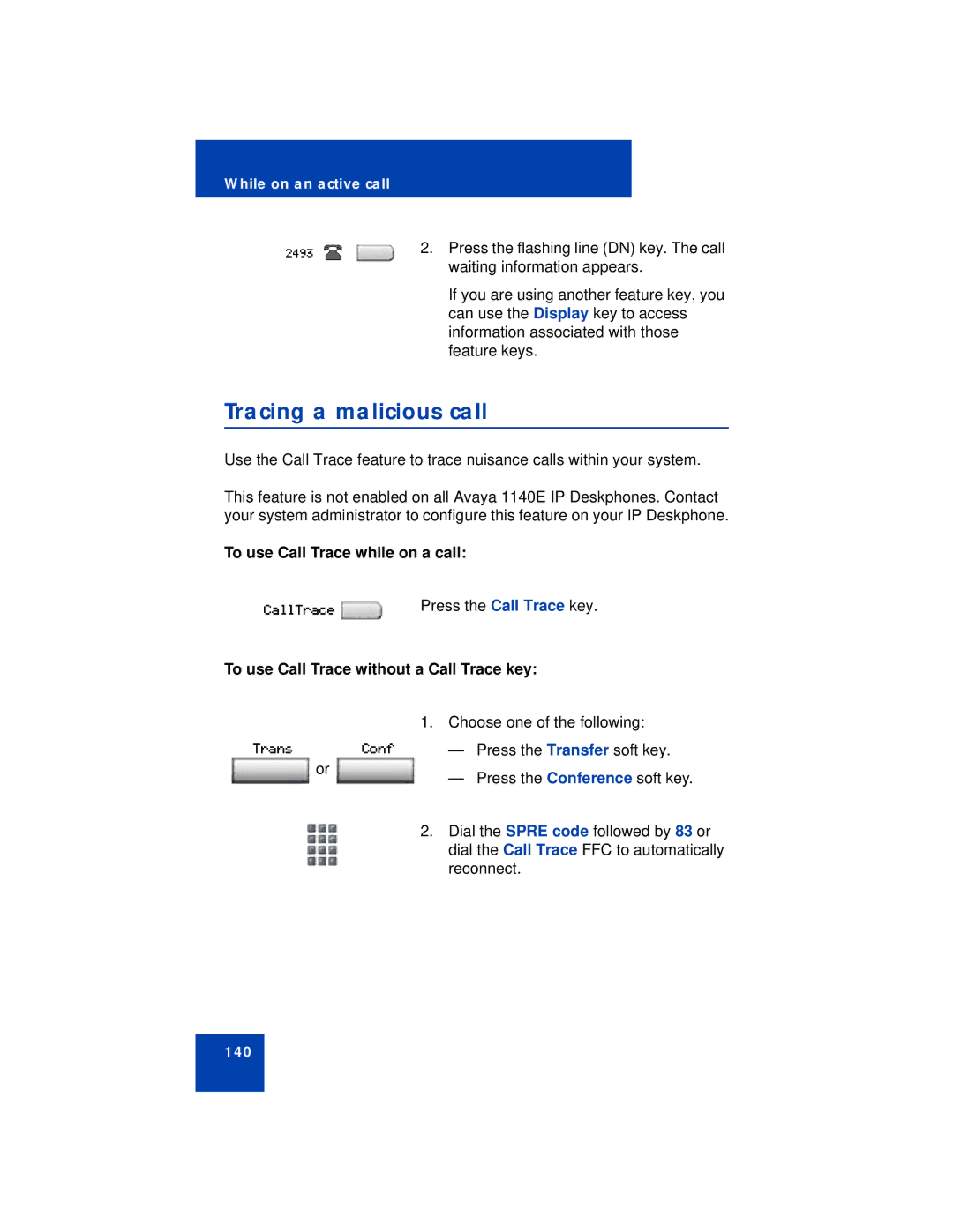 Avaya 1140E manual Tracing a malicious call, To use Call Trace while on a call, To use Call Trace without a Call Trace key 