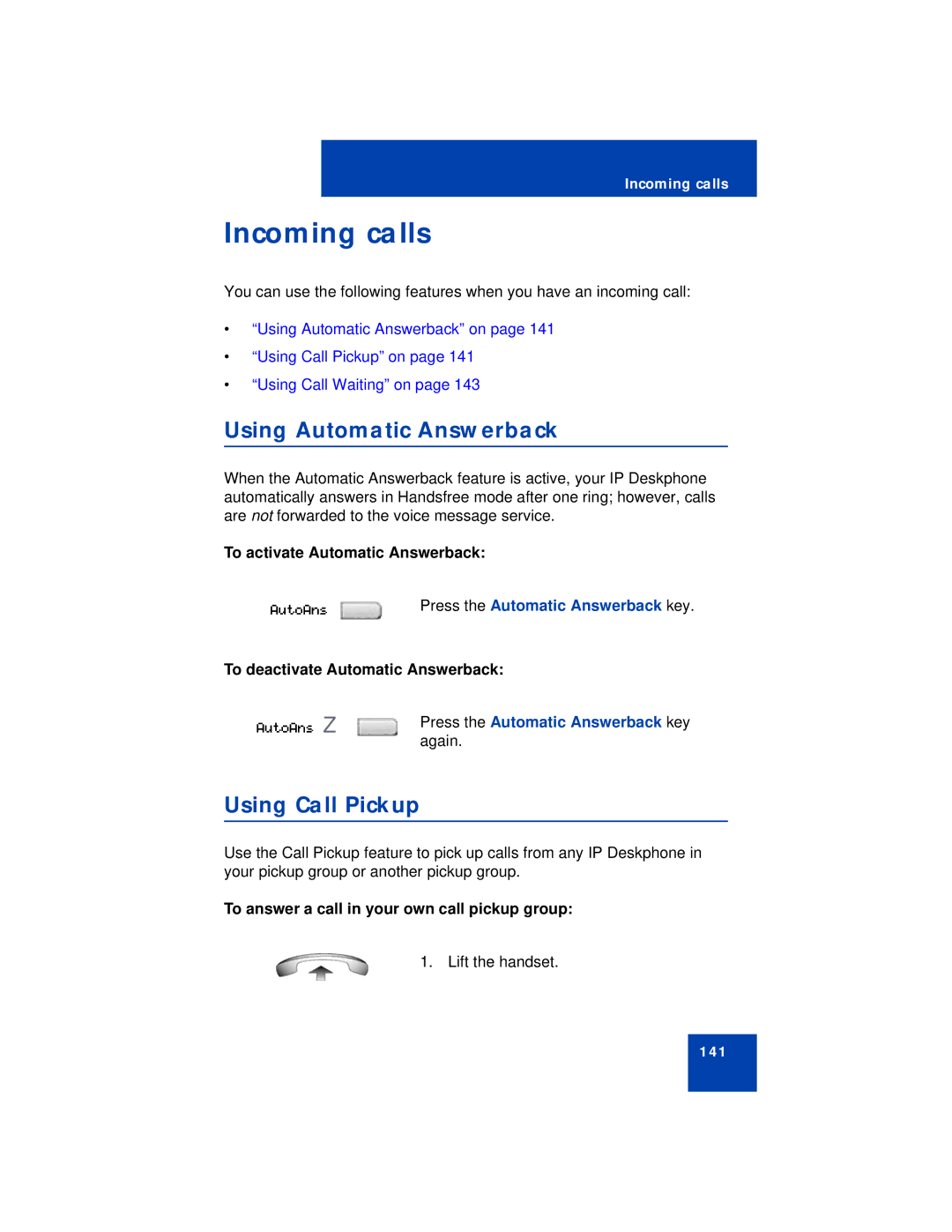 Avaya 1140E manual Incoming calls, Using Automatic Answerback, Using Call Pickup, Press the Automatic Answerback key 