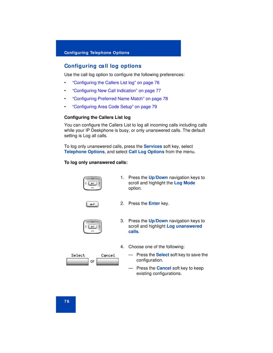 Avaya 1140E manual Configuring call log options, Configuring the Callers List log, To log only unanswered calls 