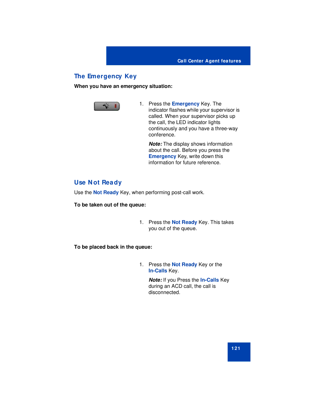 Avaya 1150E manual Emergency Key, Use Not Ready, When you have an emergency situation, To be taken out of the queue 