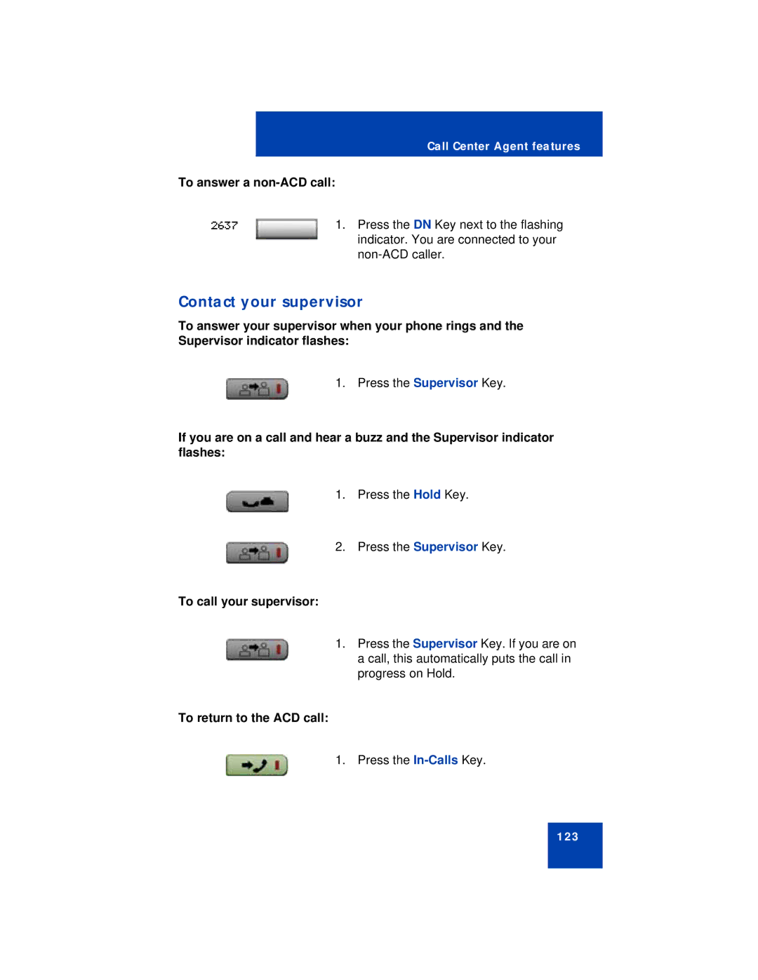 Avaya 1150E manual Contact your supervisor, To answer a non-ACD call, To call your supervisor, To return to the ACD call 