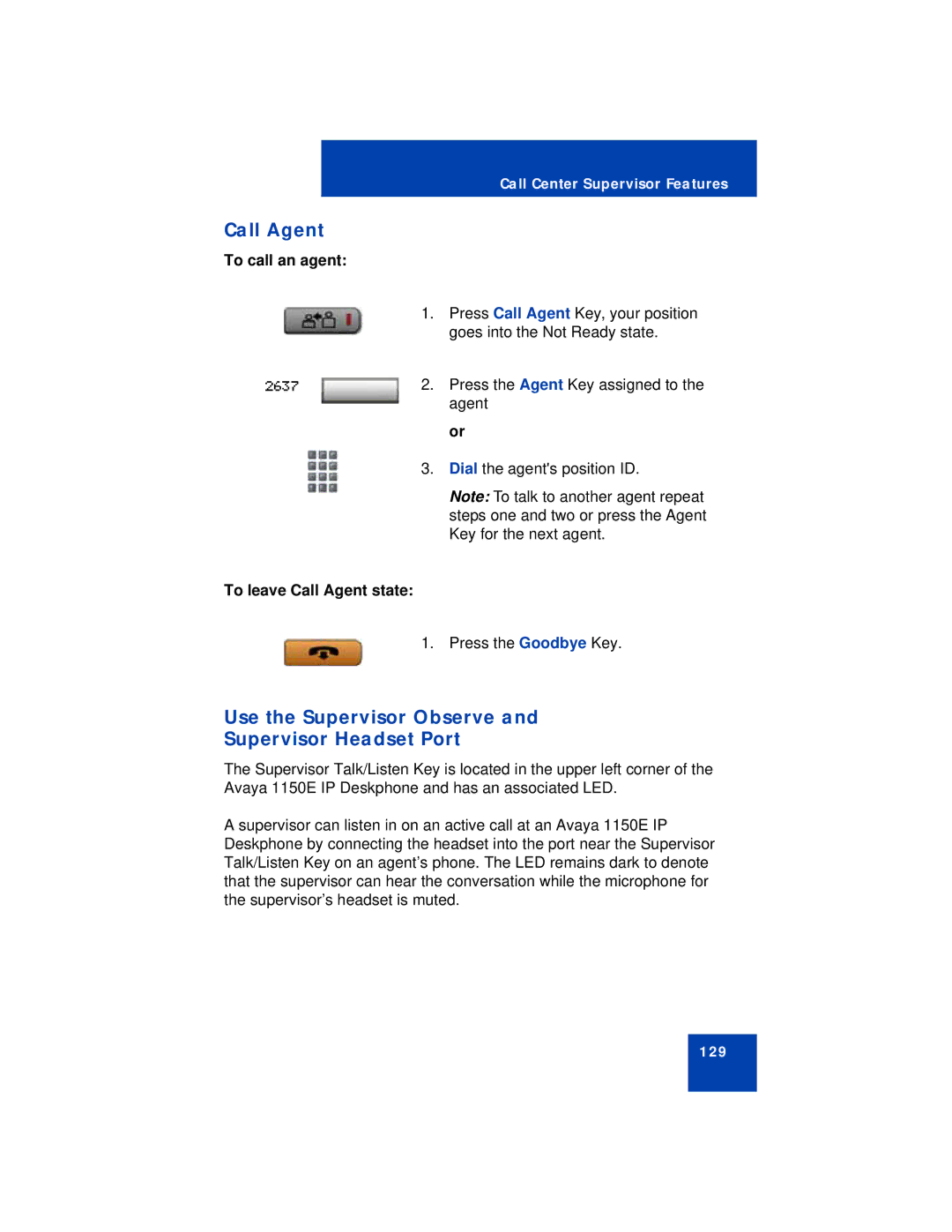 Avaya 1150E manual Use the Supervisor Observe Supervisor Headset Port, To call an agent, To leave Call Agent state 