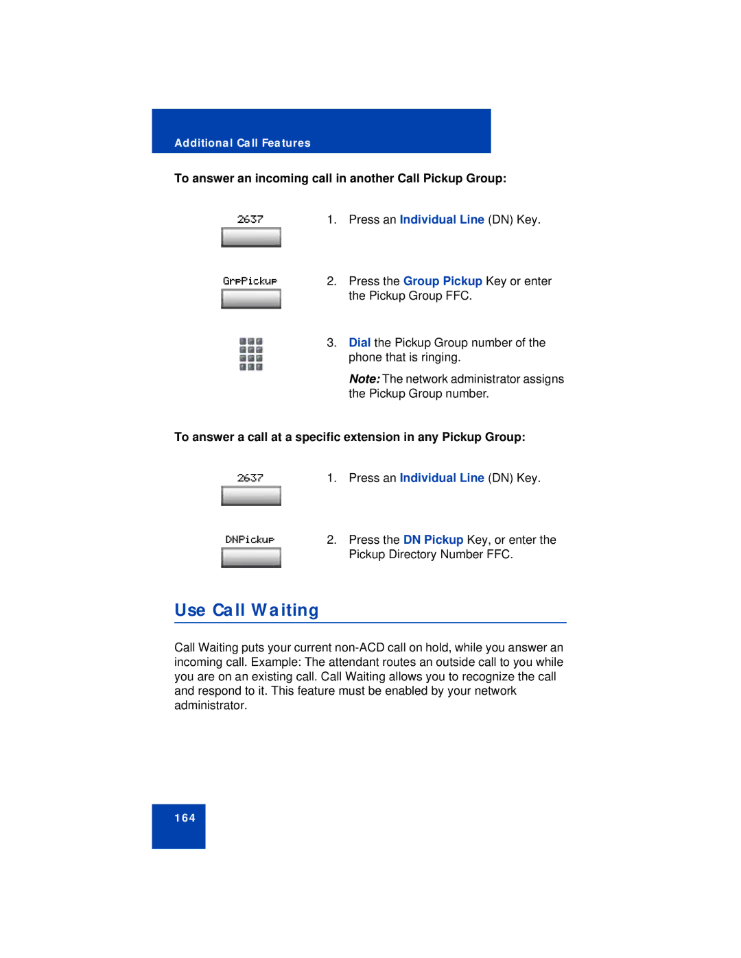 Avaya 1150E manual Use Call Waiting, To answer an incoming call in another Call Pickup Group 