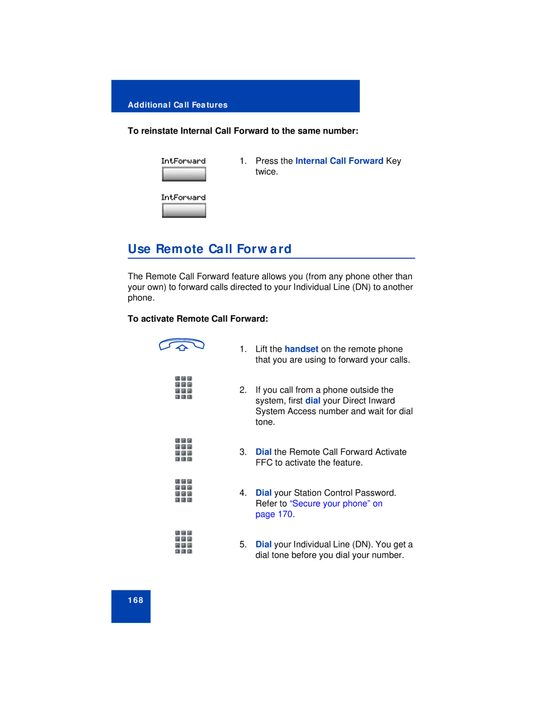 Avaya 1150E manual Use Remote Call Forward, To reinstate Internal Call Forward to the same number 