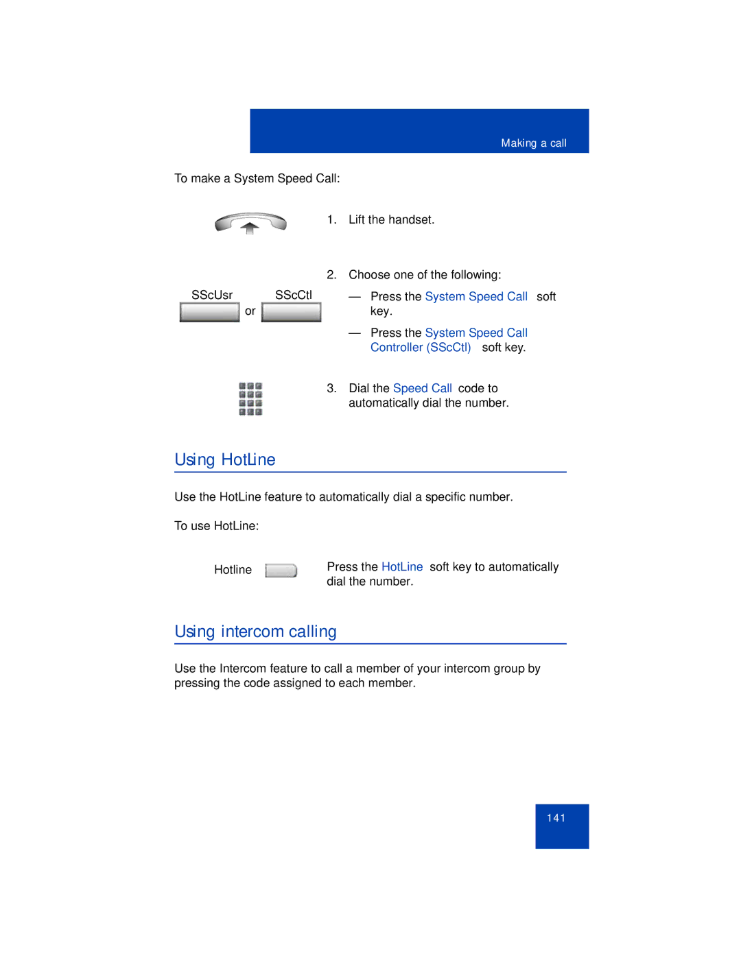 Avaya 1165E manual Using HotLine, Using intercom calling, Press the System Speed Call soft, Controller SScCtl soft key 